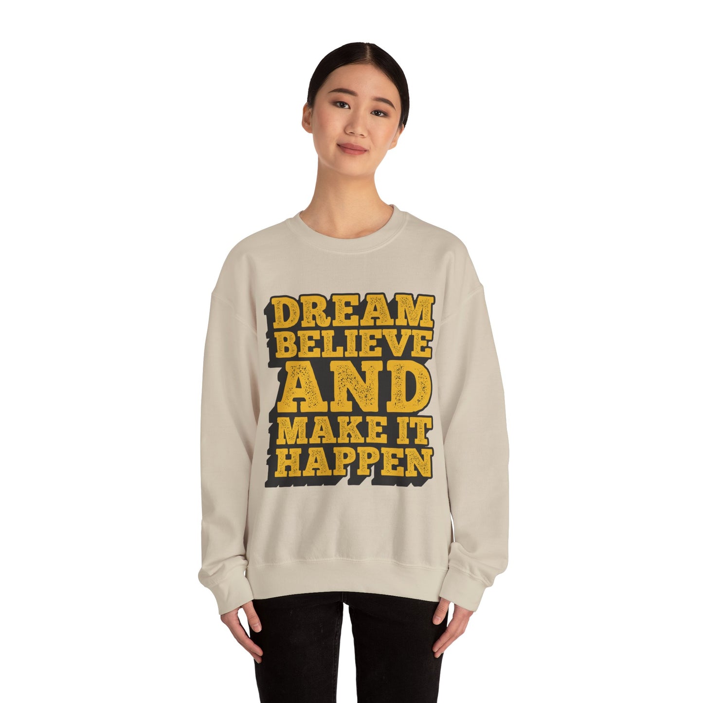 Dream Believe And Make It Happen Unisex Heavy Blend™ Crewneck Sweatshirt