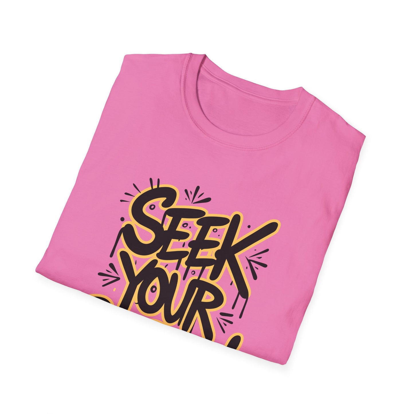 Seek Your Purpose! Unisex Softstyle T-Shirt
