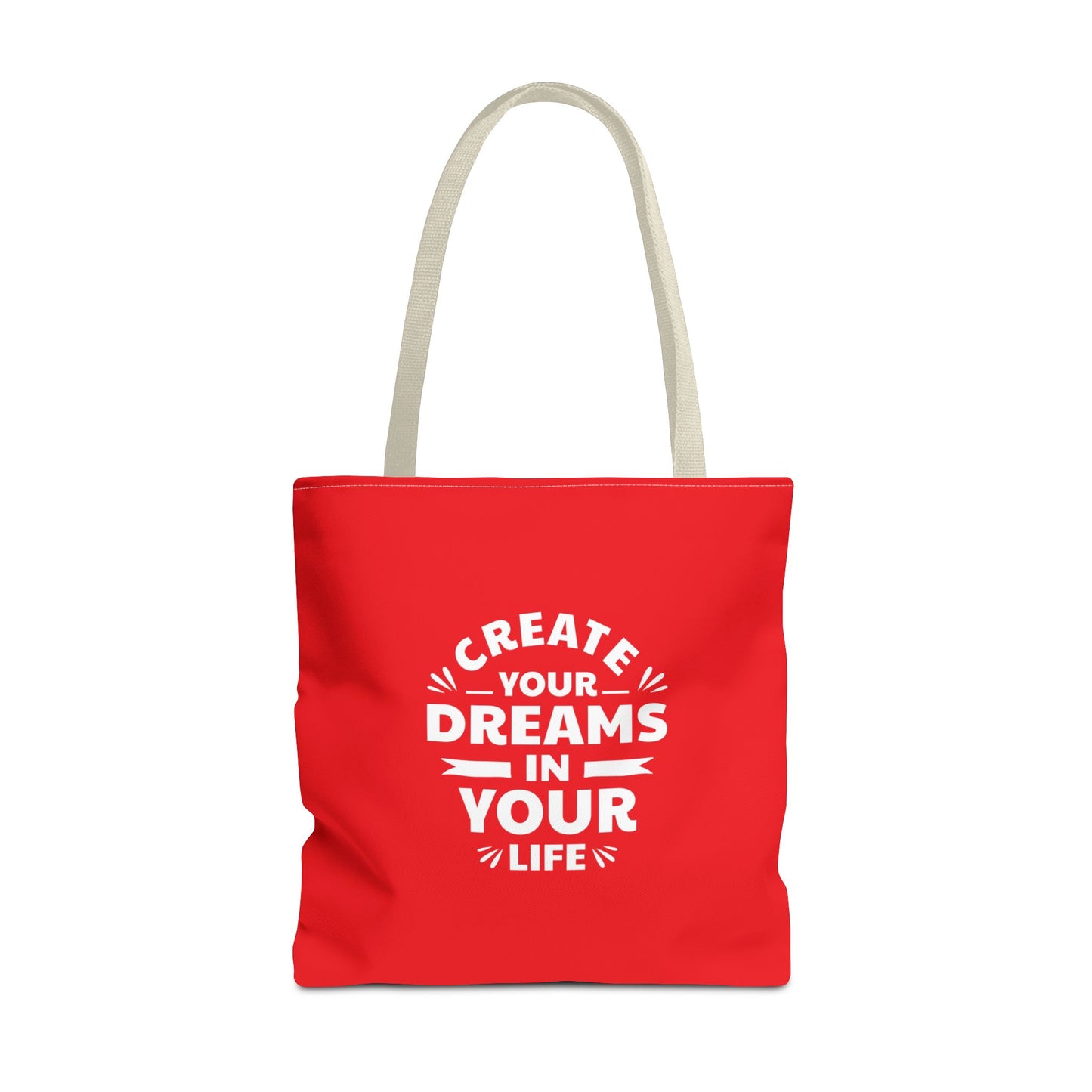 Create Your Dreams In Your Life Tote Bag (AOP)