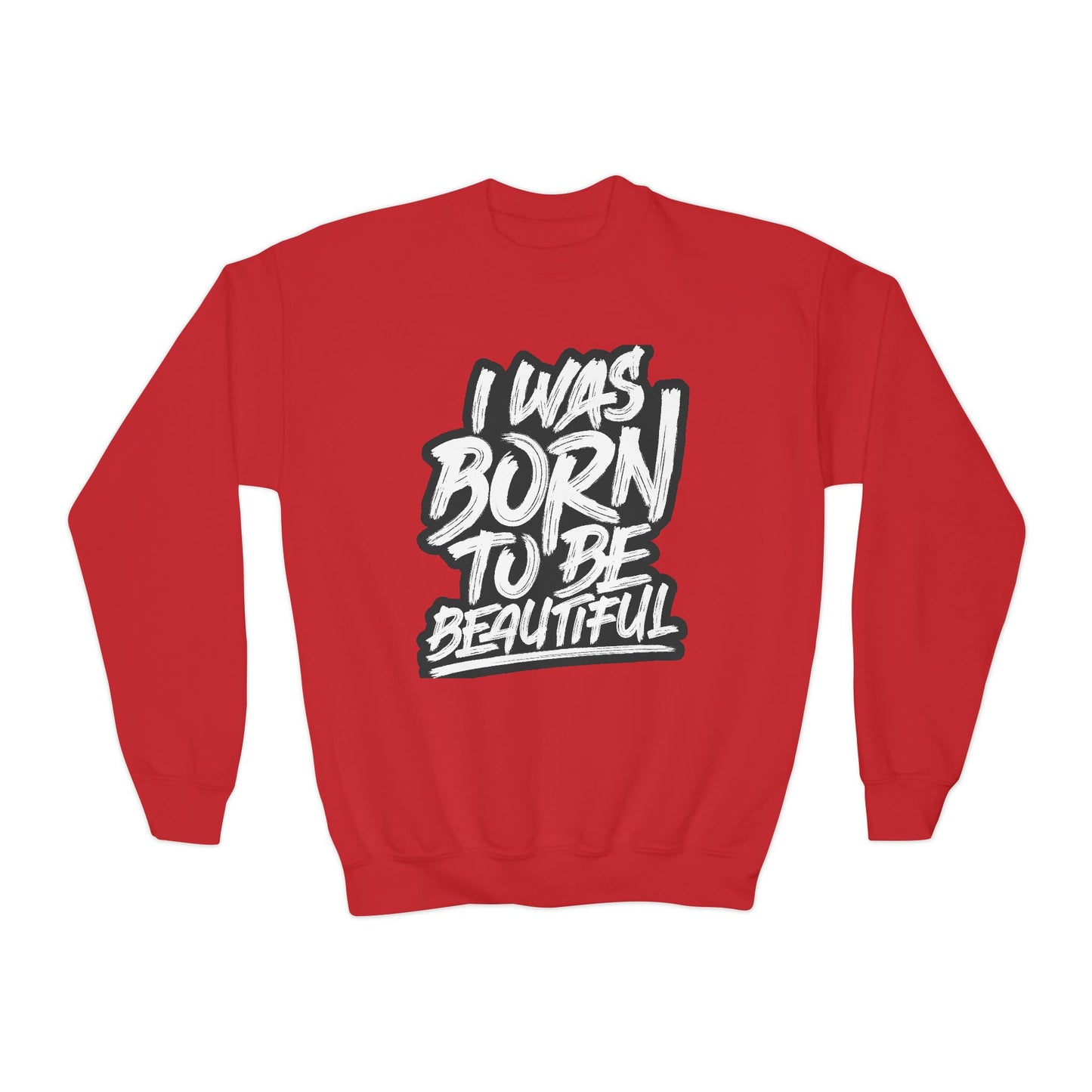 I Was Born To Be Beautiful Youth Crewneck Sweatshirt