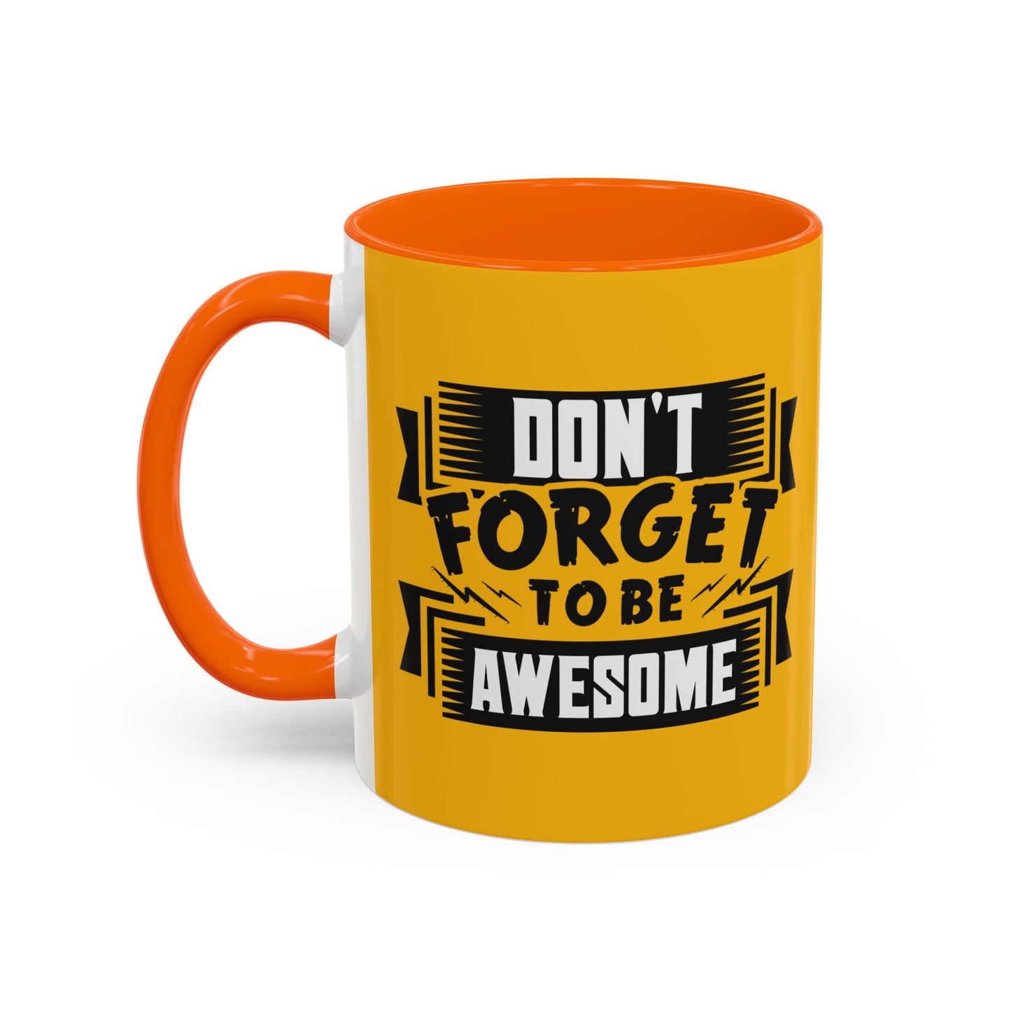 Don't Forget To Be Awesome Accent Coffee Mug (11, 15oz)