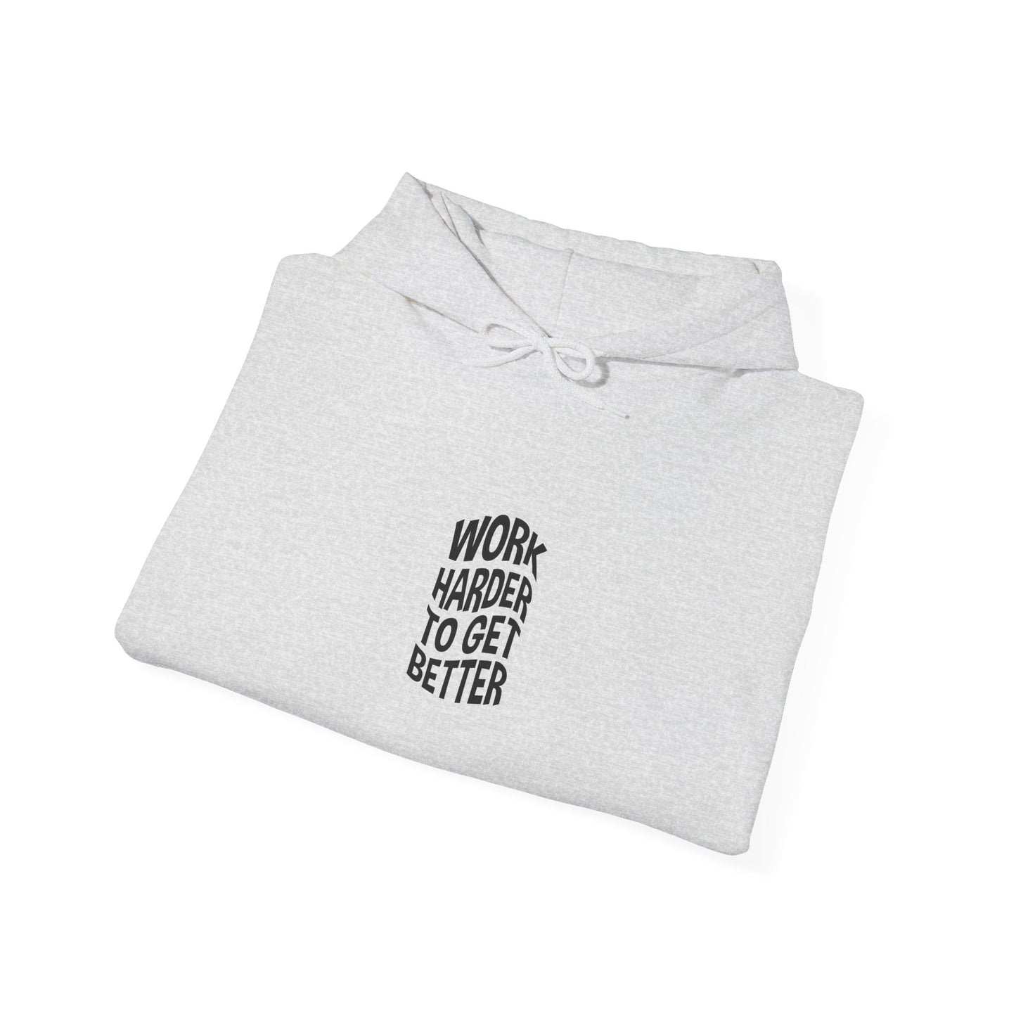 Work Harder To Get Better Unisex Heavy Blend™ Hooded Sweatshirt