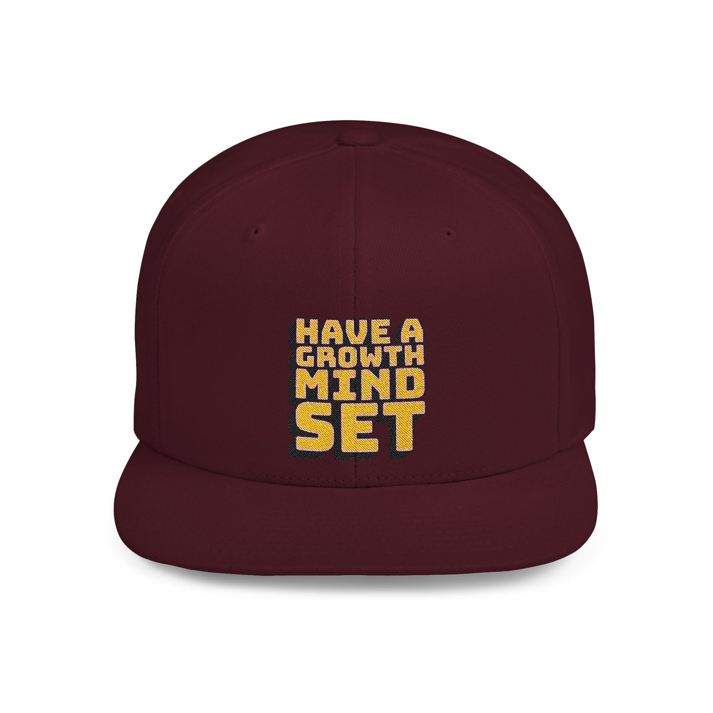 Have A Growth Mind Set Flat Bill Snapback