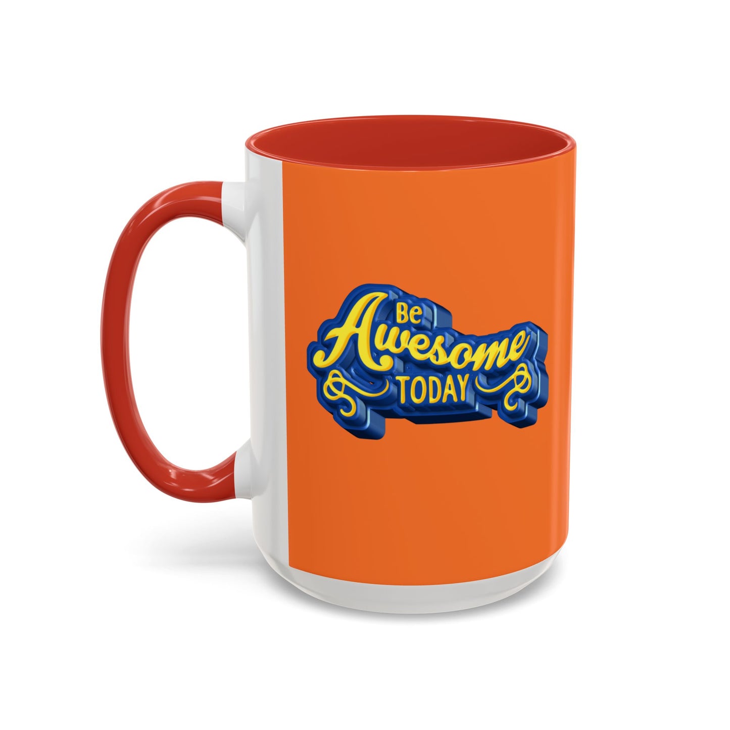 Be Awesome Today Accent Coffee Mug (11, 15oz)