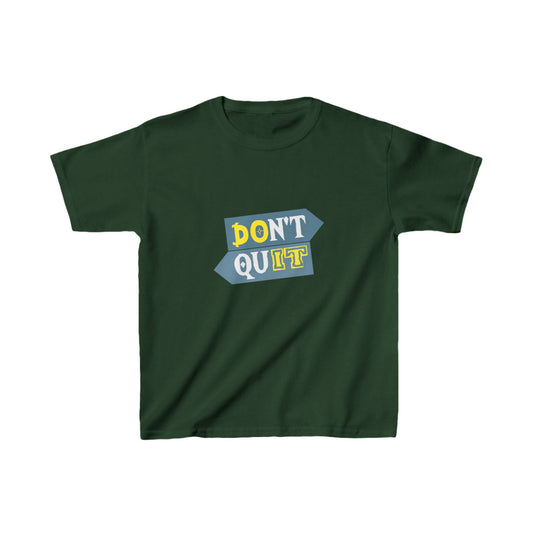 Don't Quit Kids Heavy Cotton™ Tee
