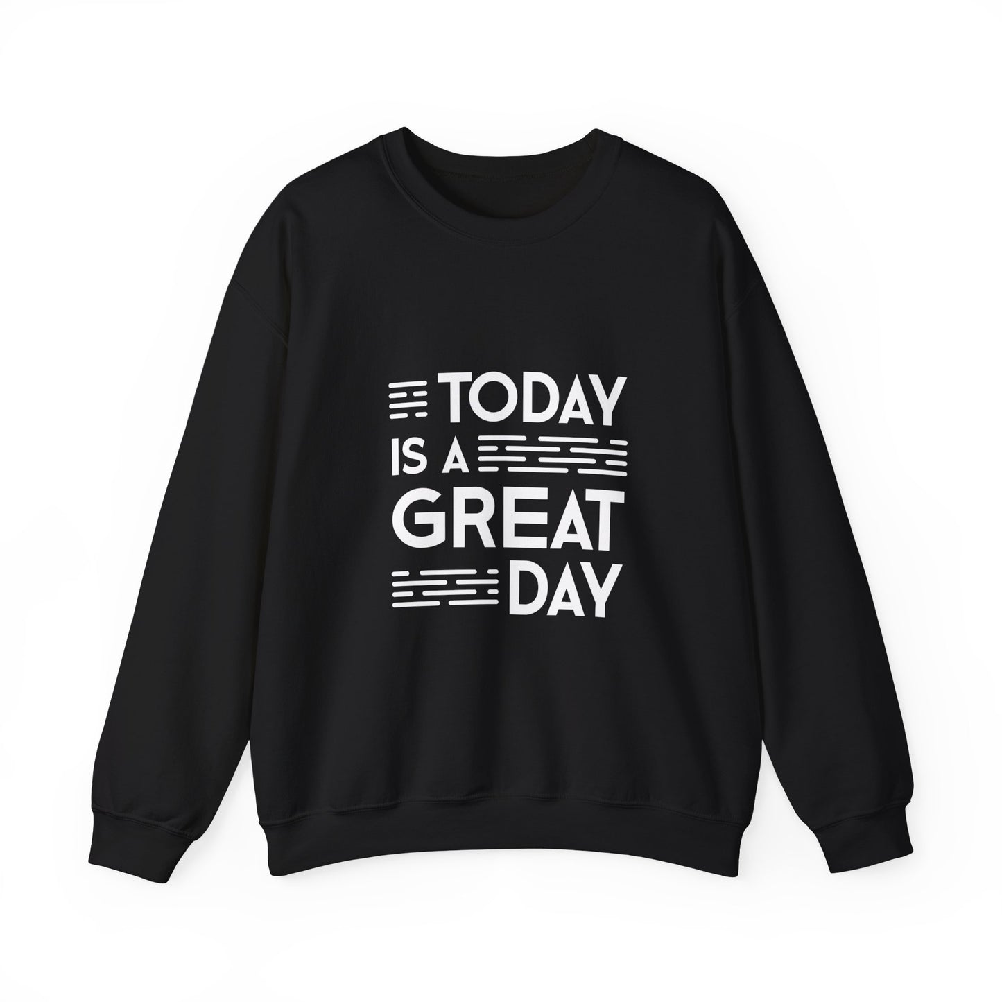 Today Is A Great Day Unisex Heavy Blend™ Crewneck Sweatshirt