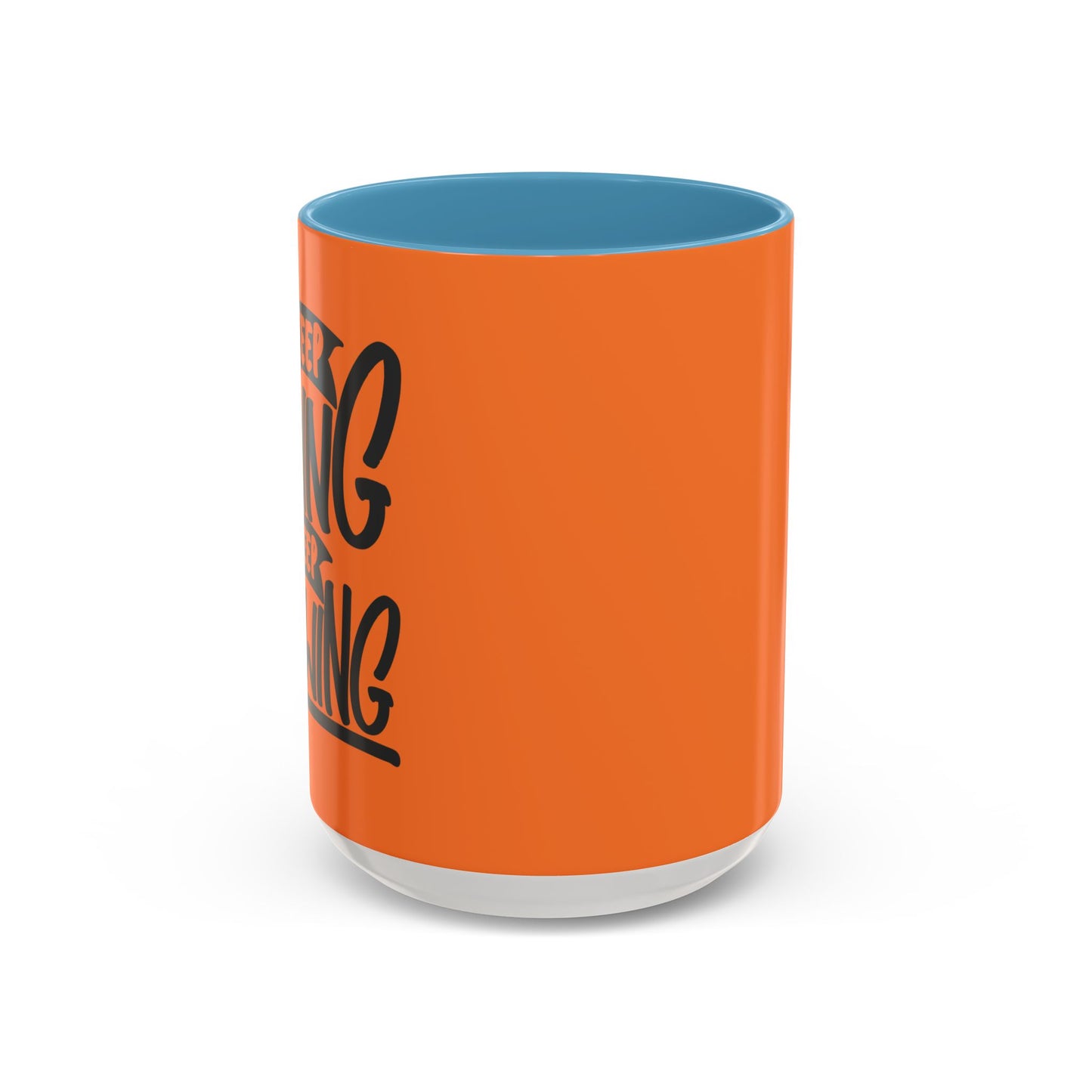 Keep Going Keep Growing Accent Coffee Mug (11, 15oz)