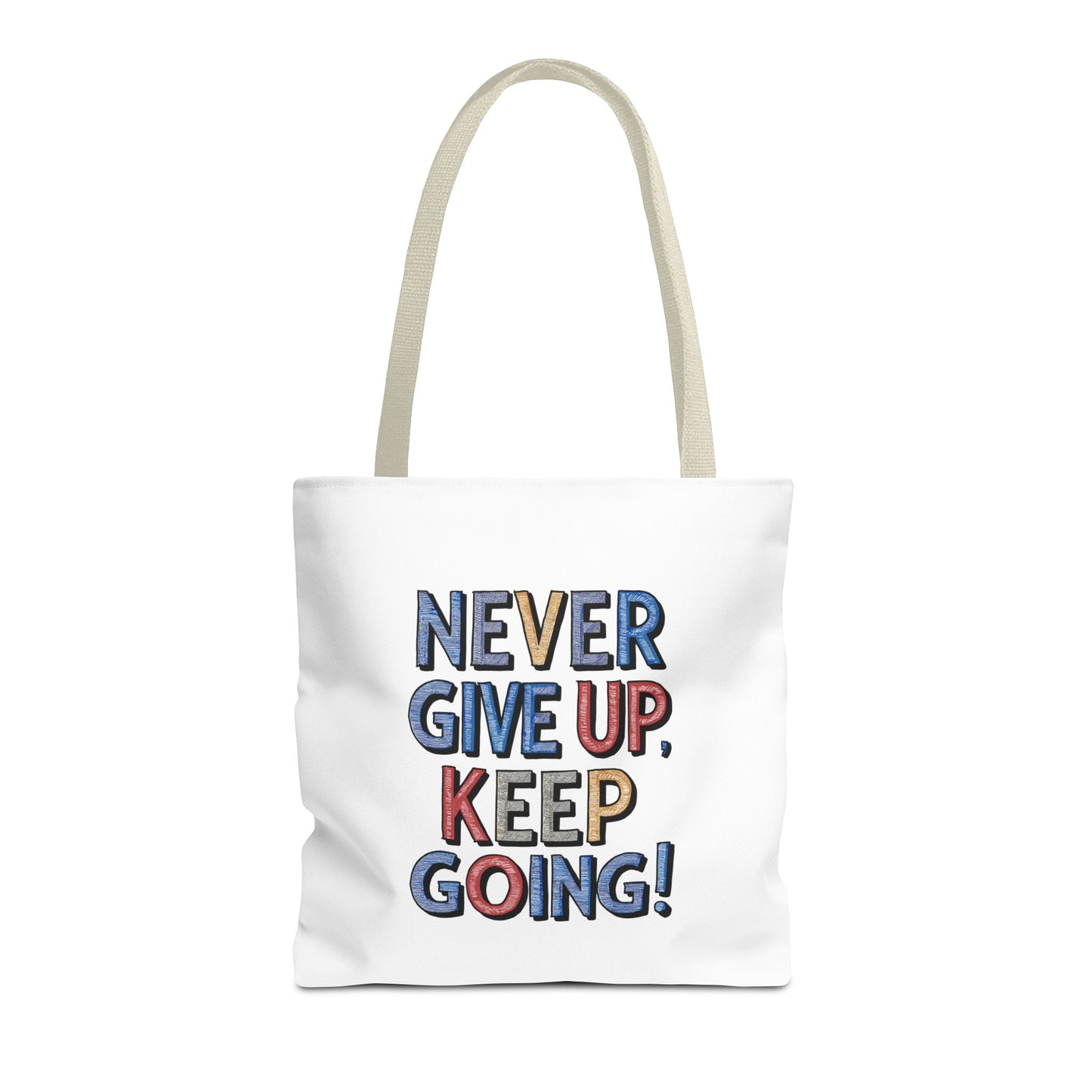 Never Give Up Keep Going Tote Bag (AOP)