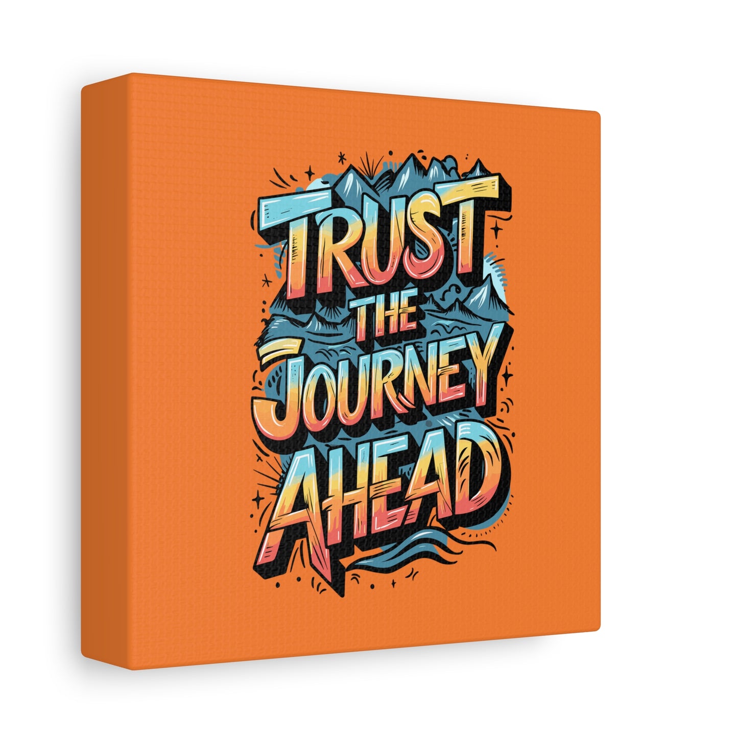 Trust The Journey Ahead Matte Canvas, Stretched, 1.25"