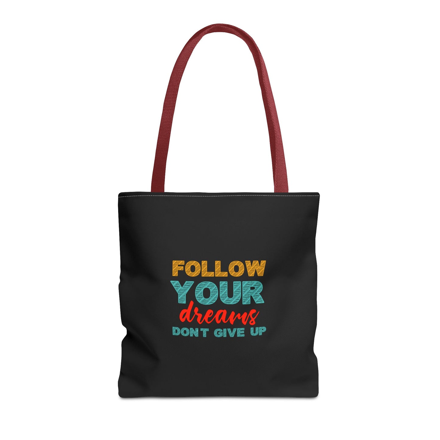 Follow Your Dreams Dont Give Up Tote Bag (AOP)