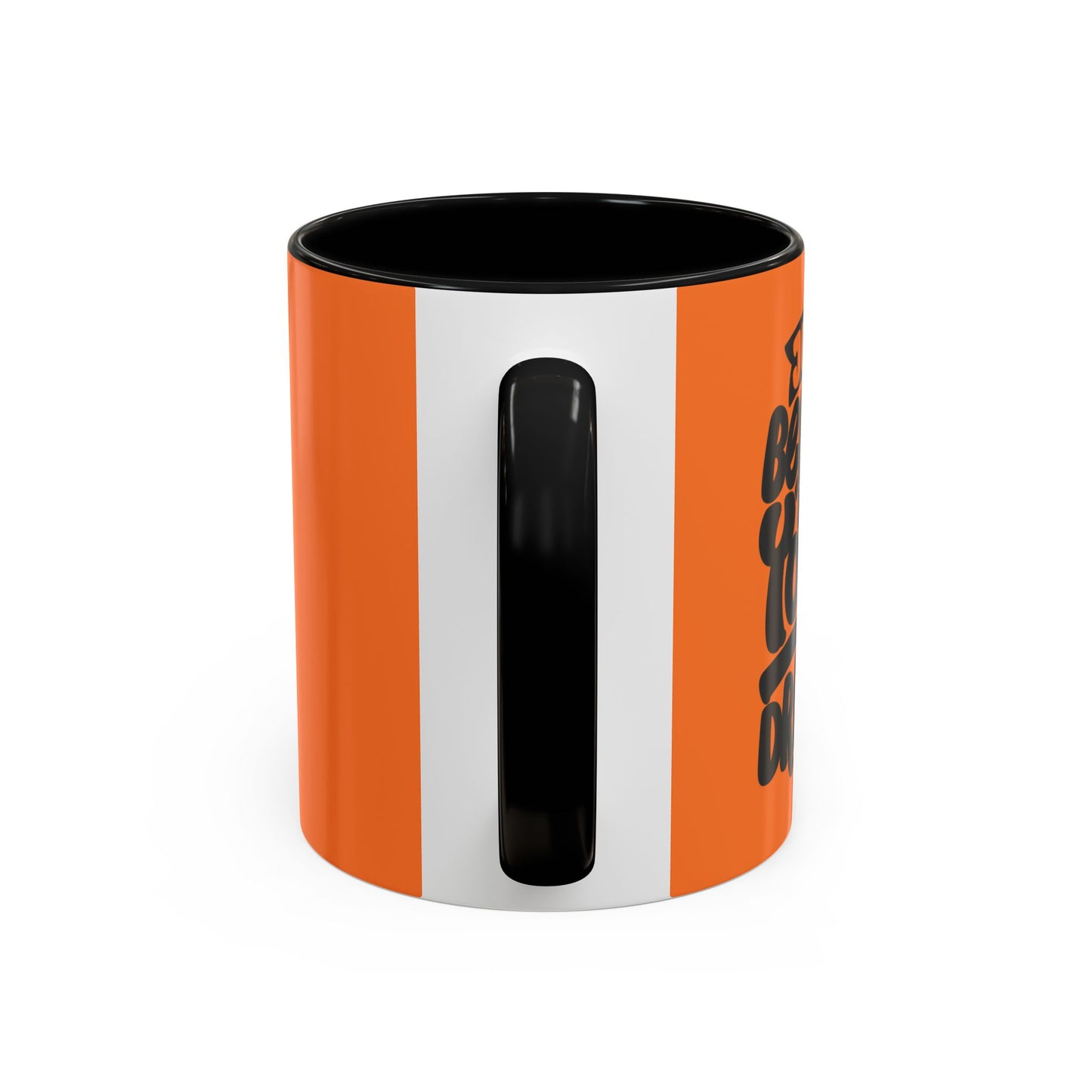 Just Believe In Your Dream Accent Coffee Mug (11, 15oz)