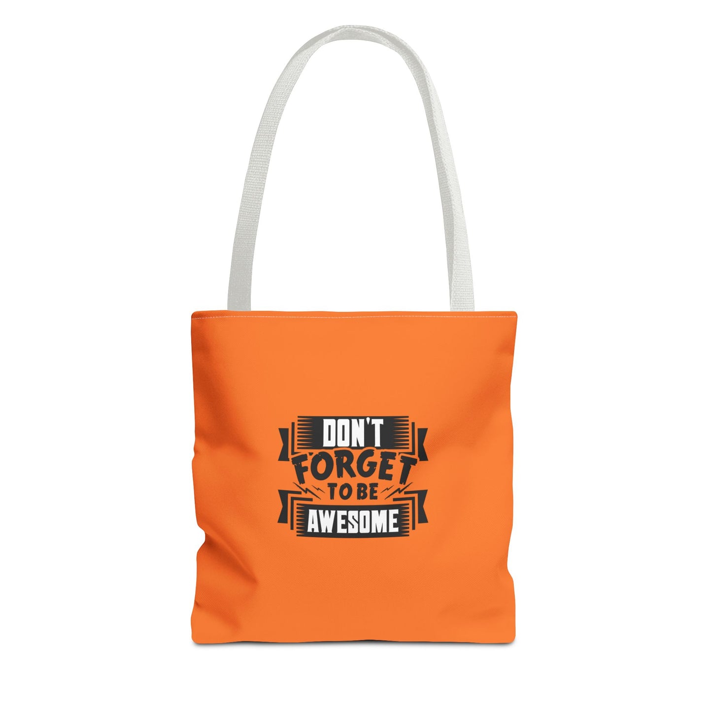 Don't Forget To Be Awesome Tote Bag (AOP)