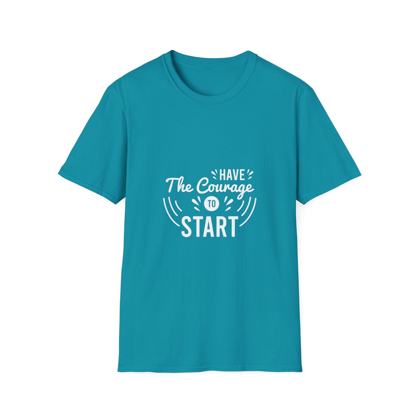Have The Courage To Start Unisex Softstyle T-Shirt