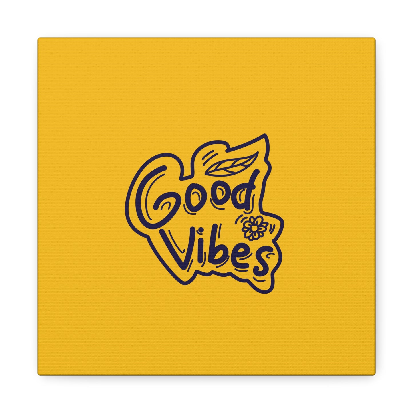 Good Vibes Matte Canvas, Stretched, 1.25"