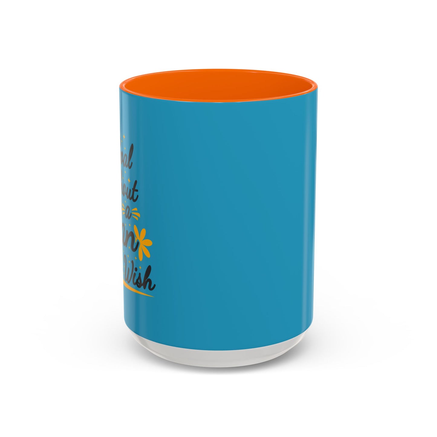 A Goal Without A Plan Is Just A Wish Accent Coffee Mug (11, 15oz)