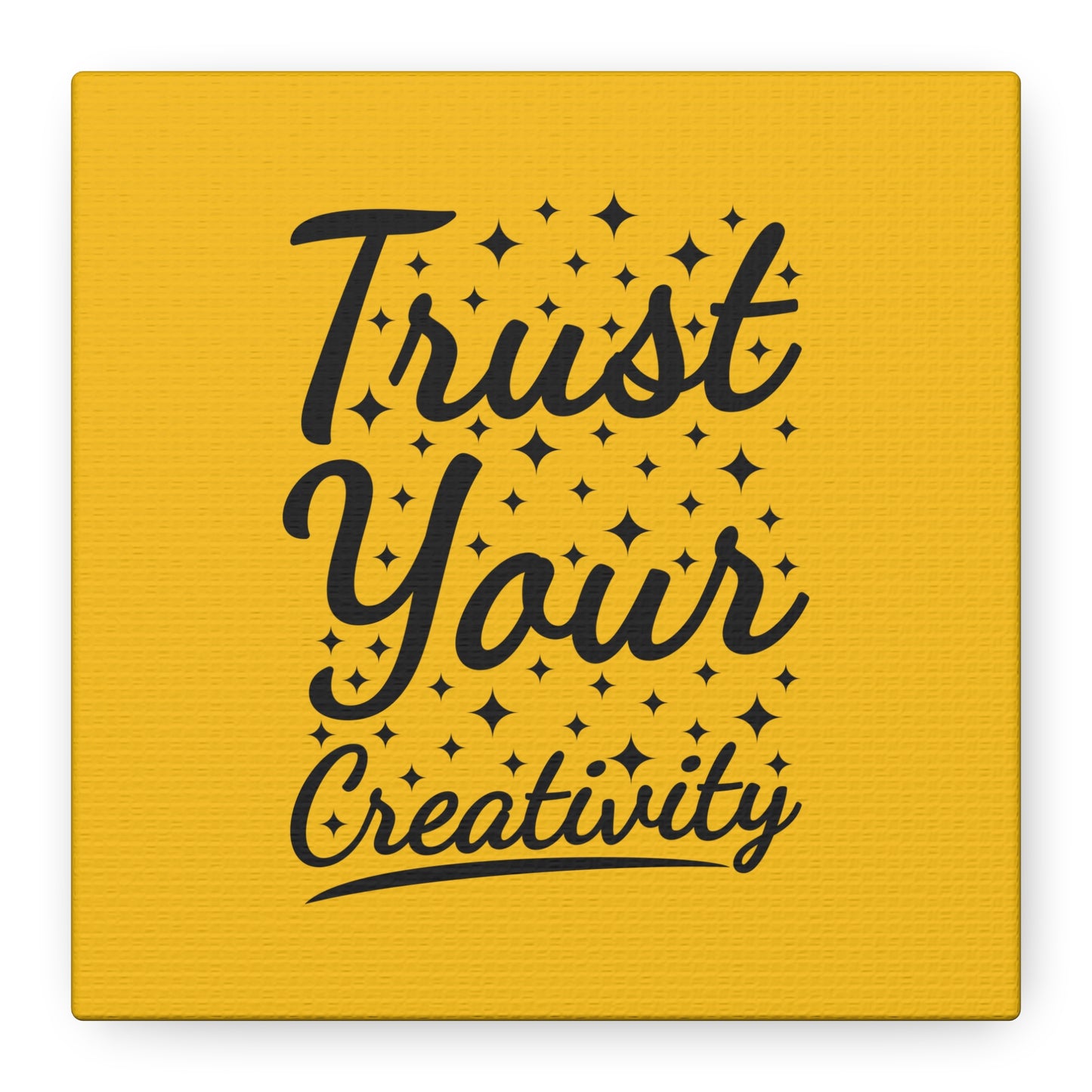 Trust Your Creativity Matte Canvas, Stretched, 1.25"