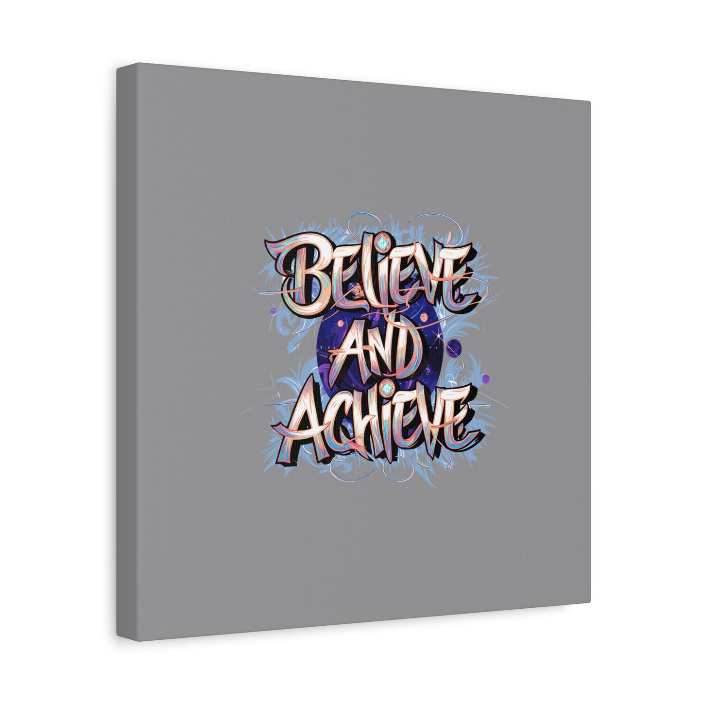 Believe And Achieve Matte Canvas, Stretched, 1.25"