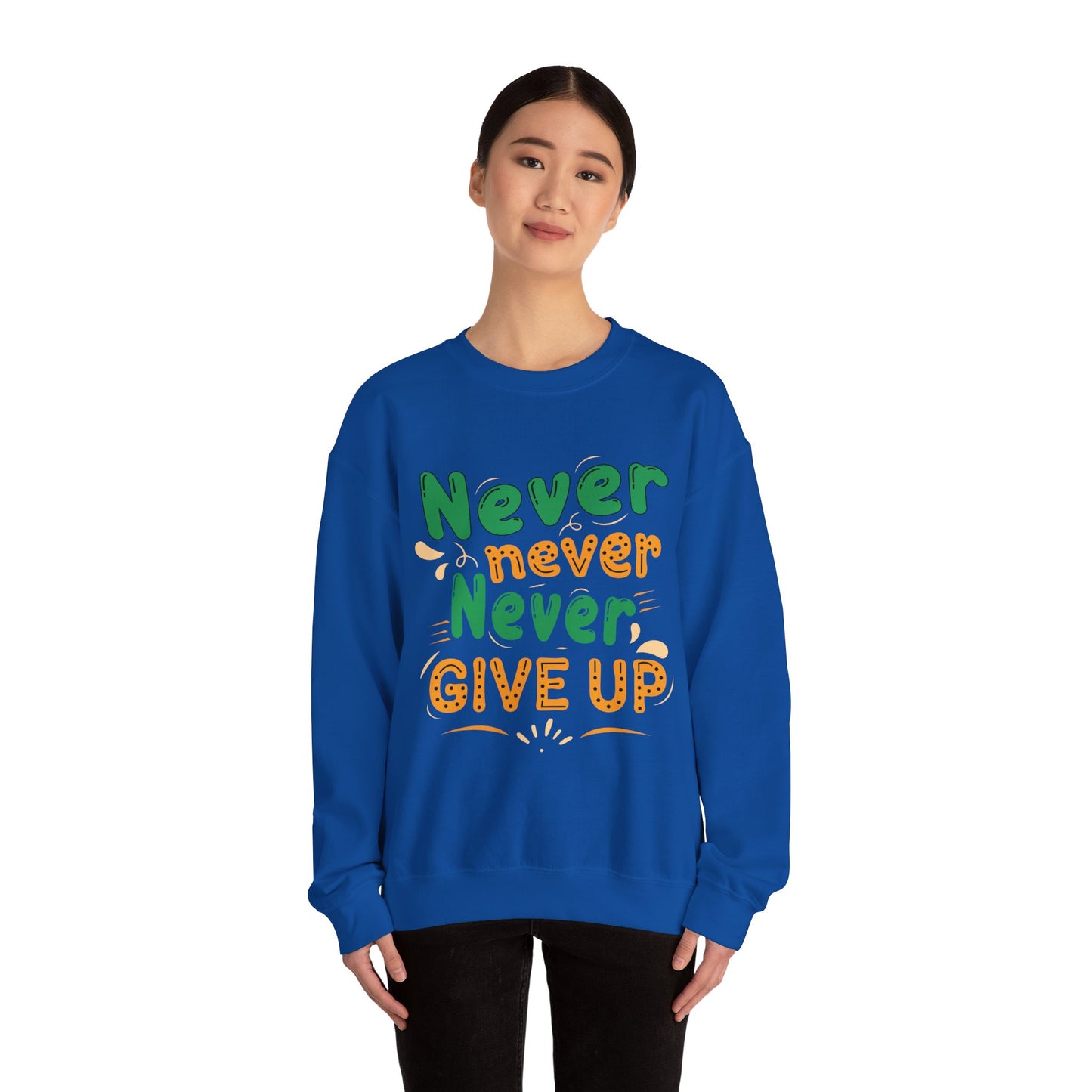 Never Never Never Give Up Unisex Heavy Blend™ Crewneck Sweatshirt