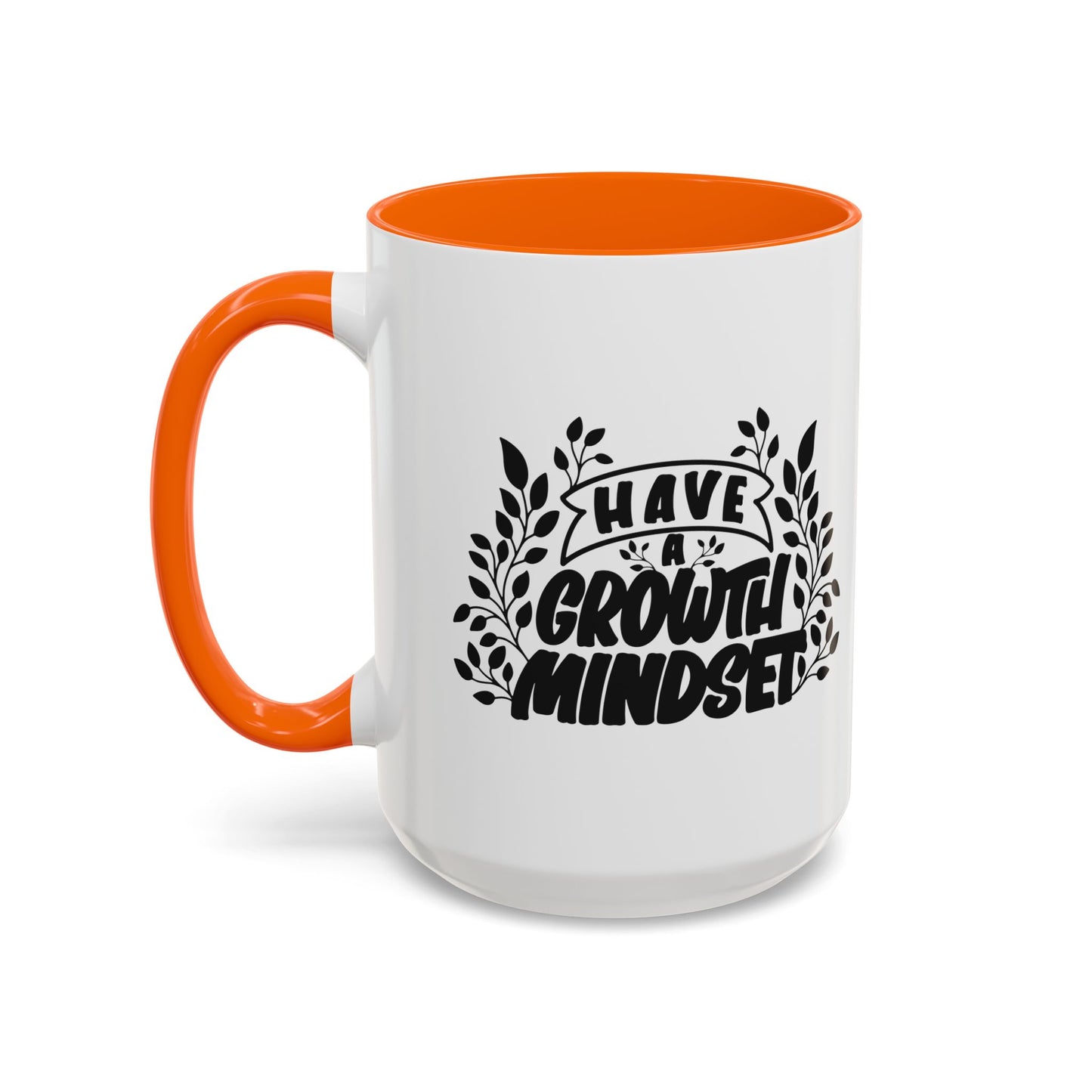 Have A Growth Mind Set Accent Coffee Mug (11, 15oz)