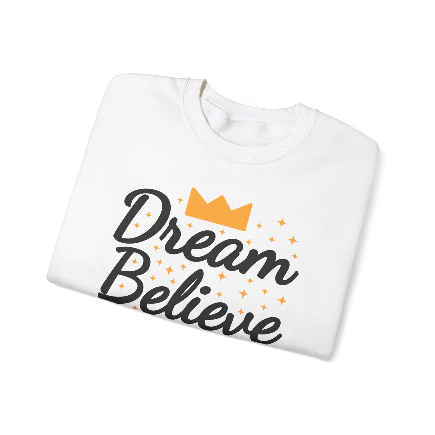 Dream Believe And Make It Happen Unisex Heavy Blend™ Crewneck Sweatshirt