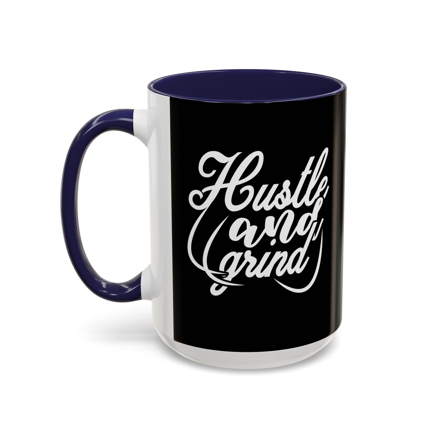 Hustle And Grind Accent Coffee Mug (11, 15oz)