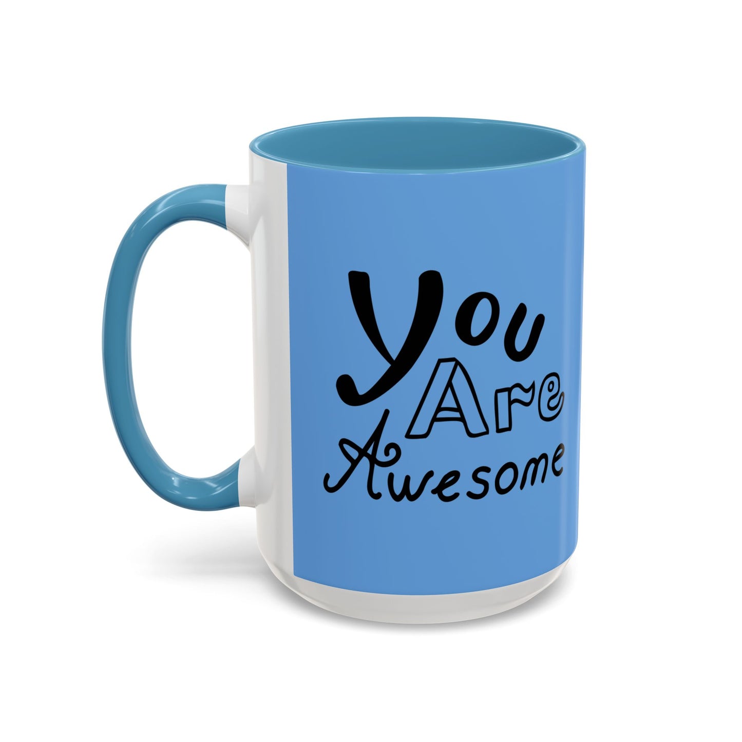 You Are Awesome Accent Coffee Mug (11, 15oz)