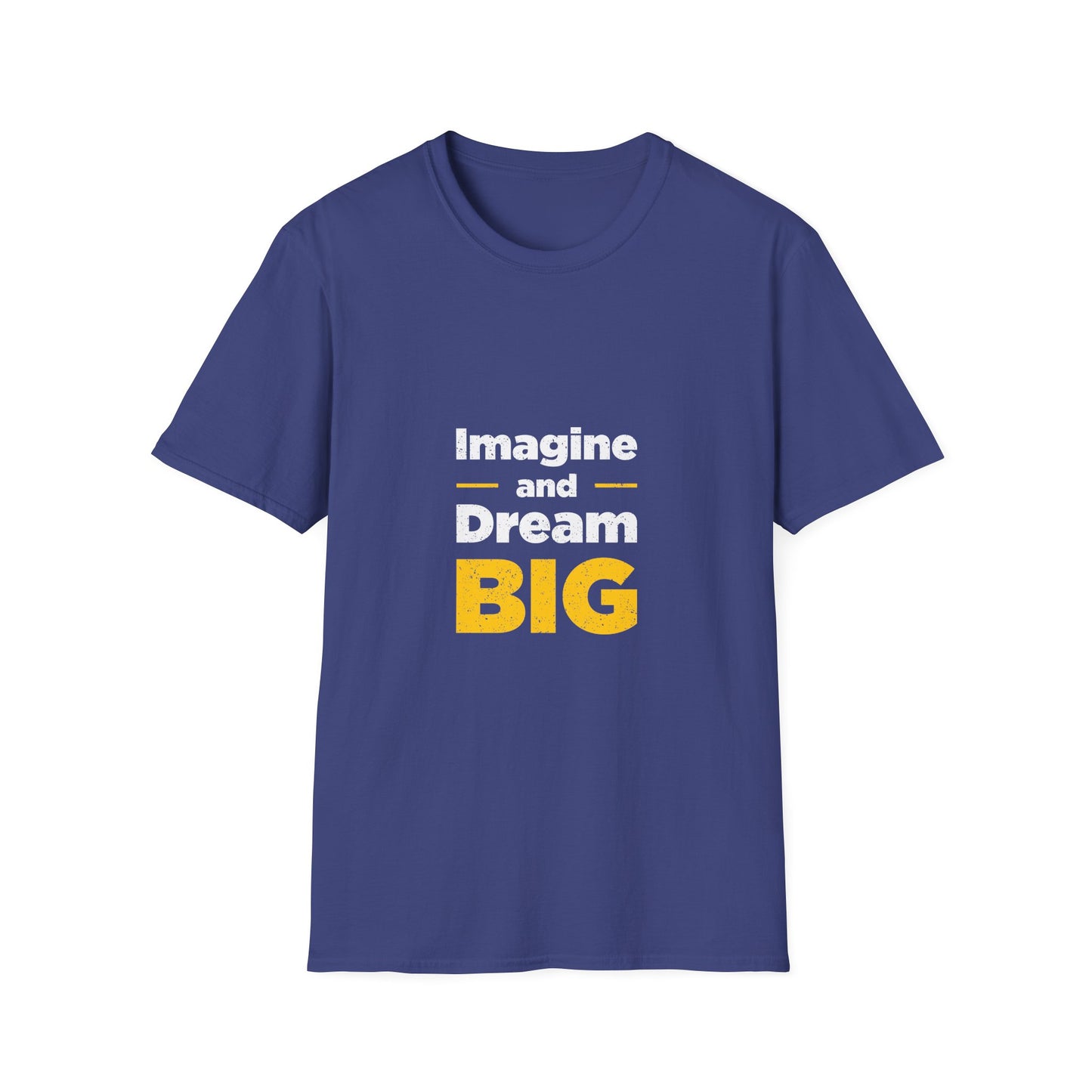 Imagine And Dream Big Unisex Softstyle T-Shirt