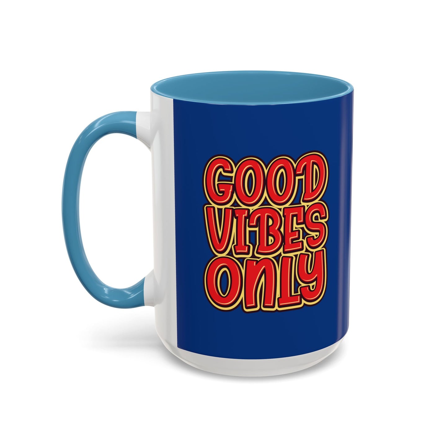 Good Vibes Only Accent Coffee Mug (11, 15oz)