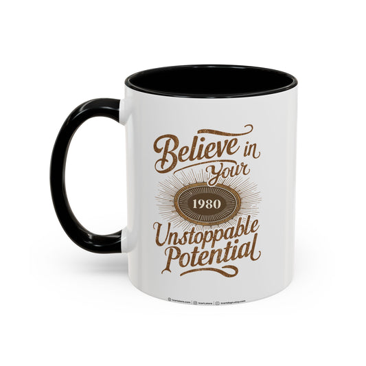 Believe In Your Unstopable Potential Accent Coffee Mug (11, 15oz)