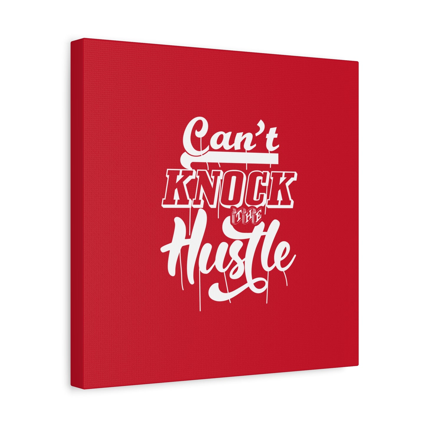 Can't Knock The Hustle Matte Canvas, Stretched, 1.25"