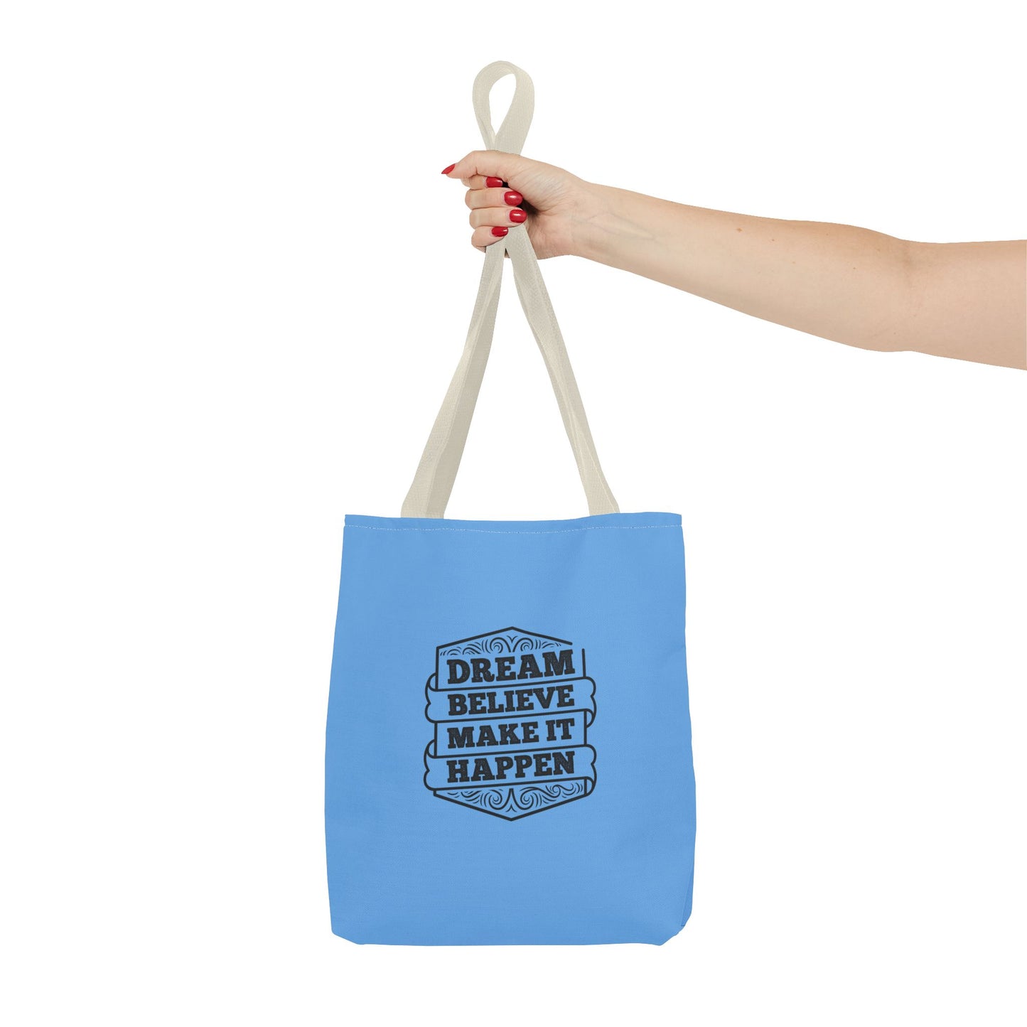 Dream Believe Make It Happen Tote Bag (AOP)