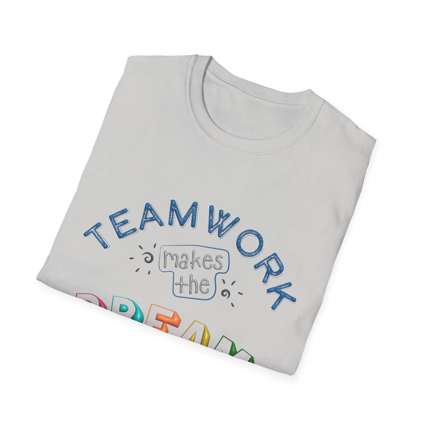 Team Work makes The Dream Work Unisex Softstyle T-Shirt