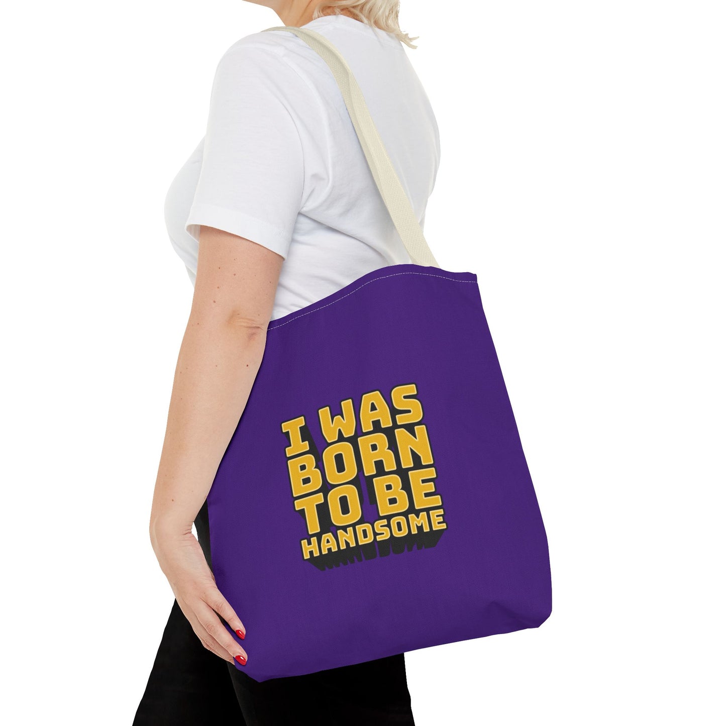 I Was Born To Be Handsome Tote Bag (AOP)