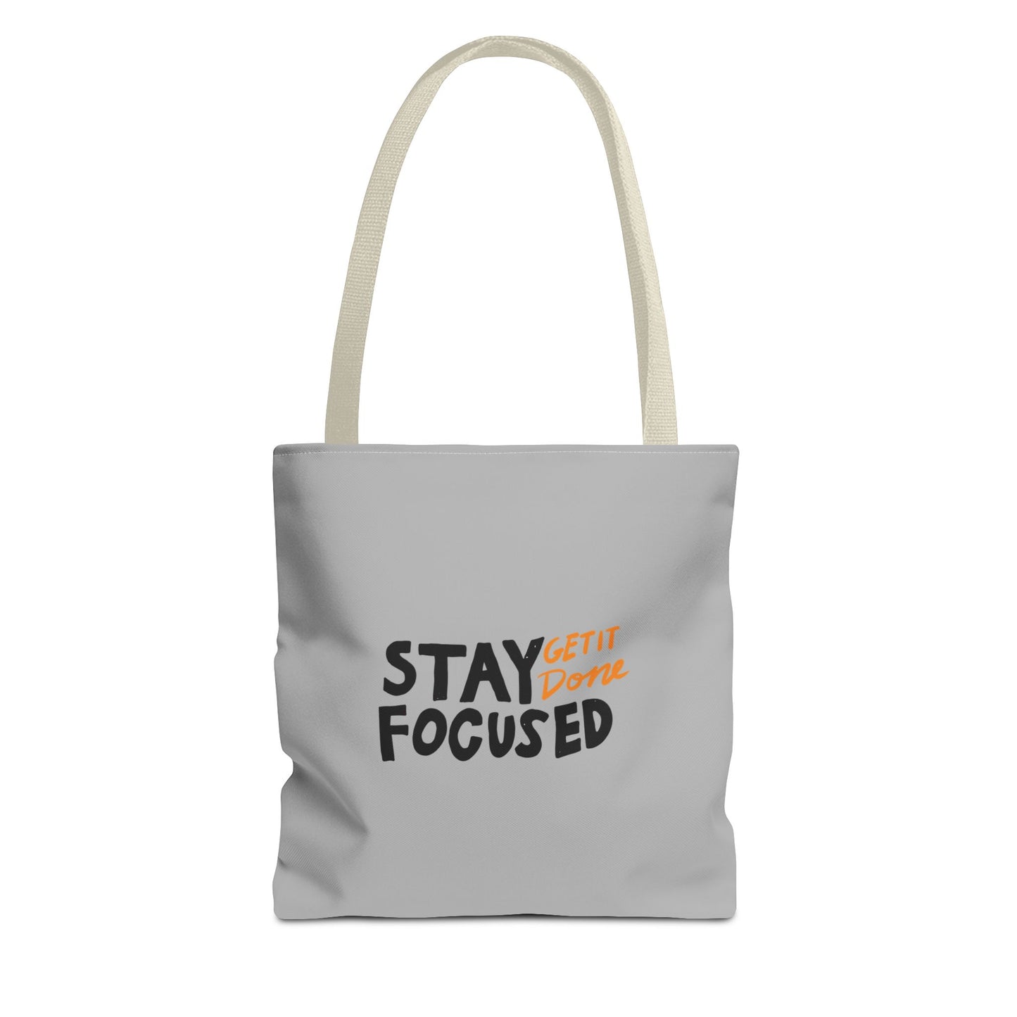 Stay Focused Get It Done Tote Bag (AOP)