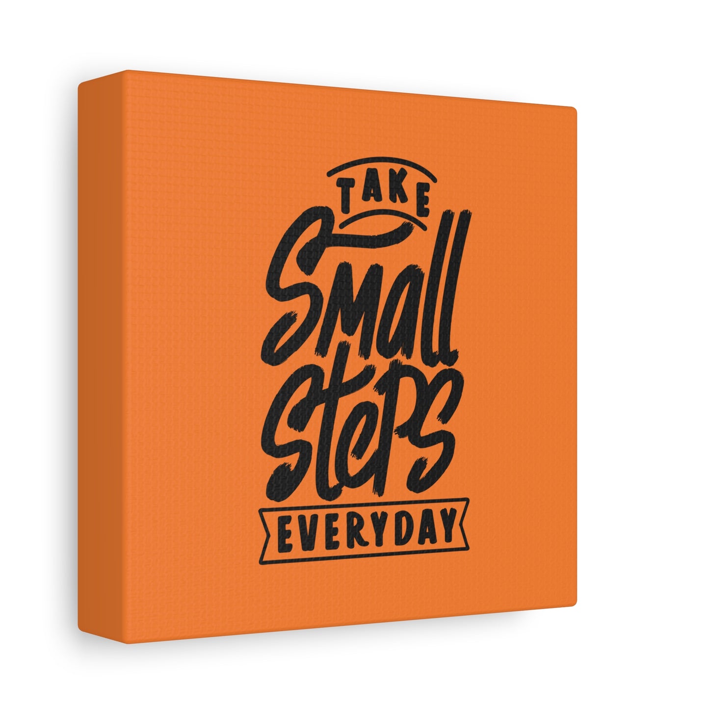 Take Small Steps Everyday Matte Canvas, Stretched, 1.25"