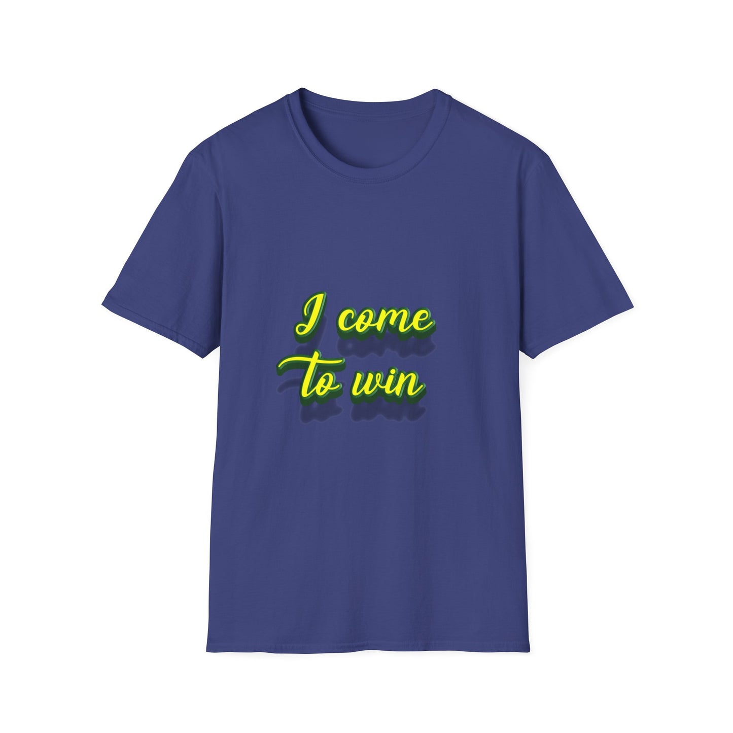 I come to win Unisex Softstyle T-Shirt