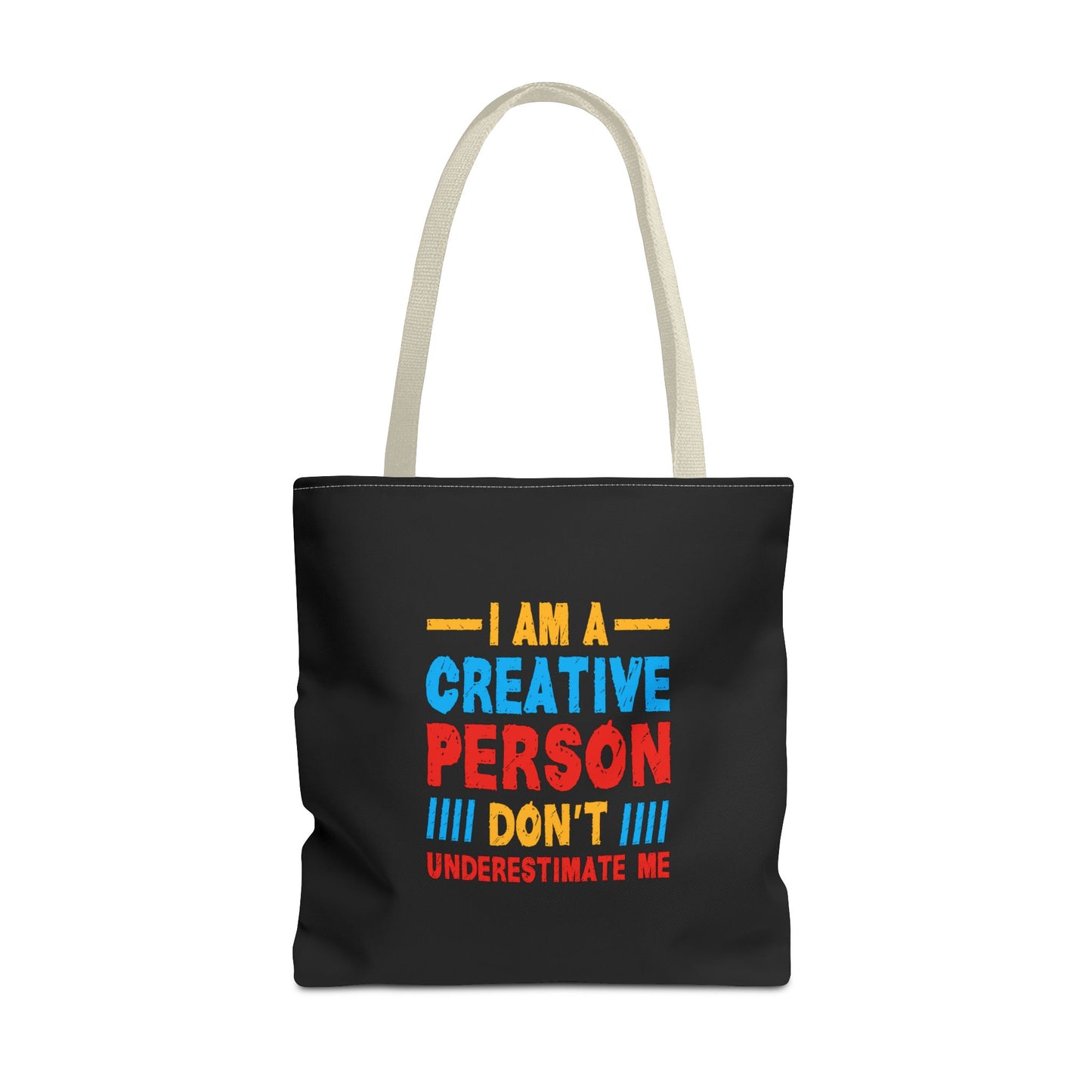 I Am A Creative Person Don't Underestimate Me Tote Bag (AOP)