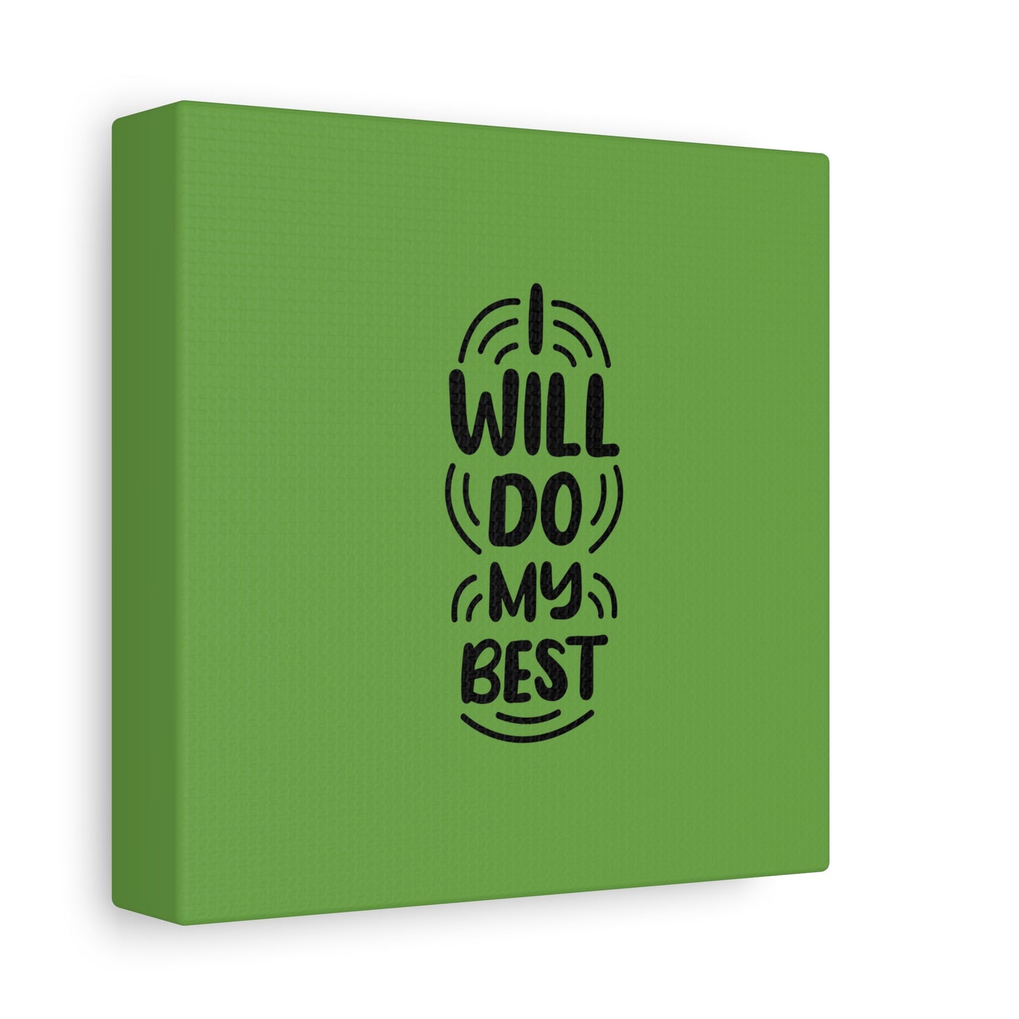 I Will Do My Best Matte Canvas, Stretched, 1.25"