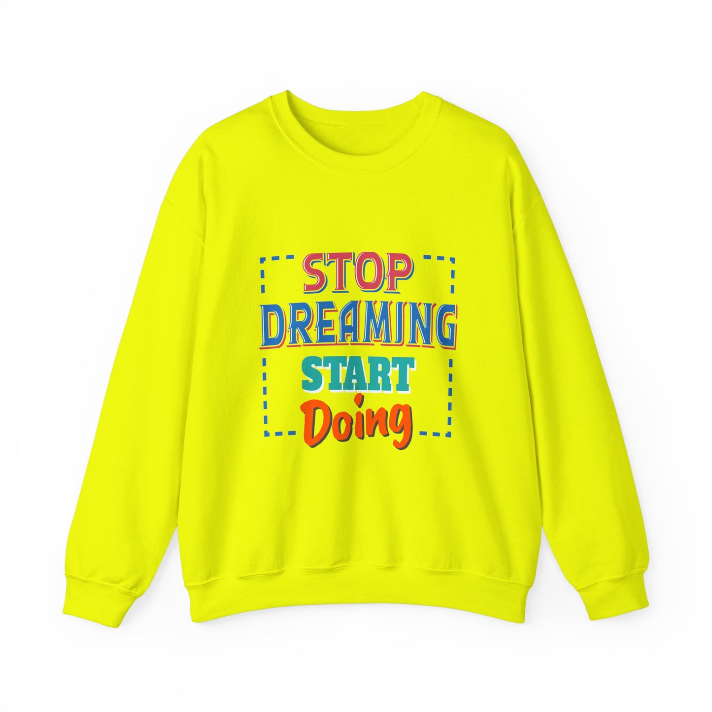 Stop Dreaming Start Doing Unisex Heavy Blend™ Crewneck Sweatshirt