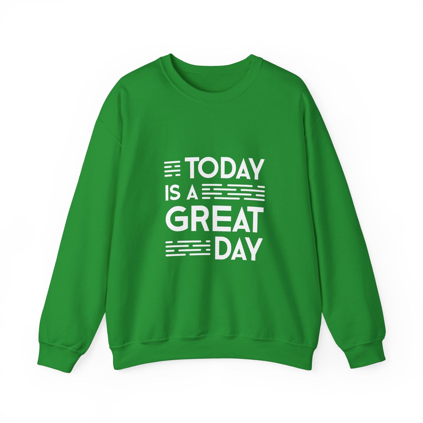 Today Is A Great Day Unisex Heavy Blend™ Crewneck Sweatshirt