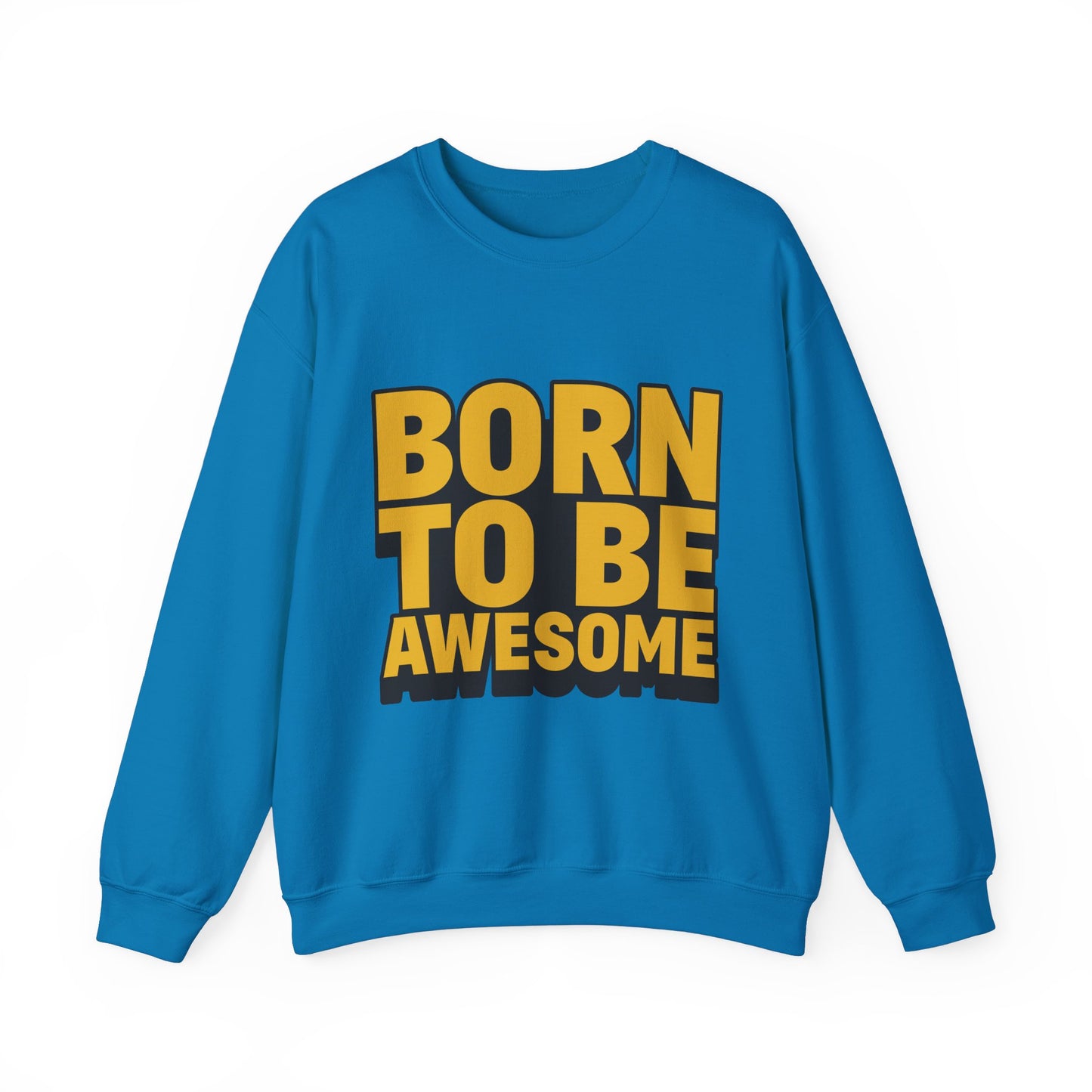 Born To Be Awesome Unisex Heavy Blend™ Crewneck Sweatshirt