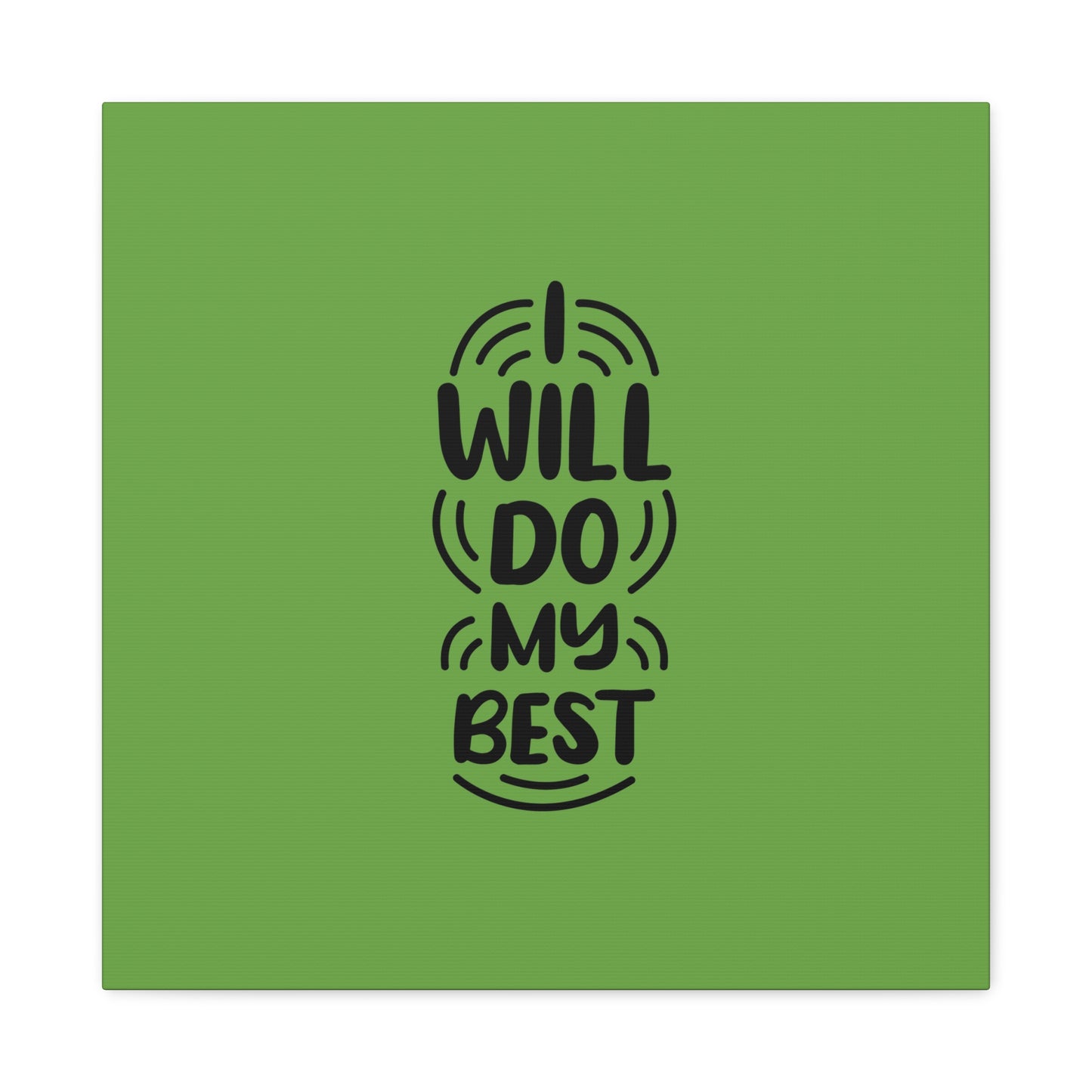 I Will Do My Best Matte Canvas, Stretched, 1.25"