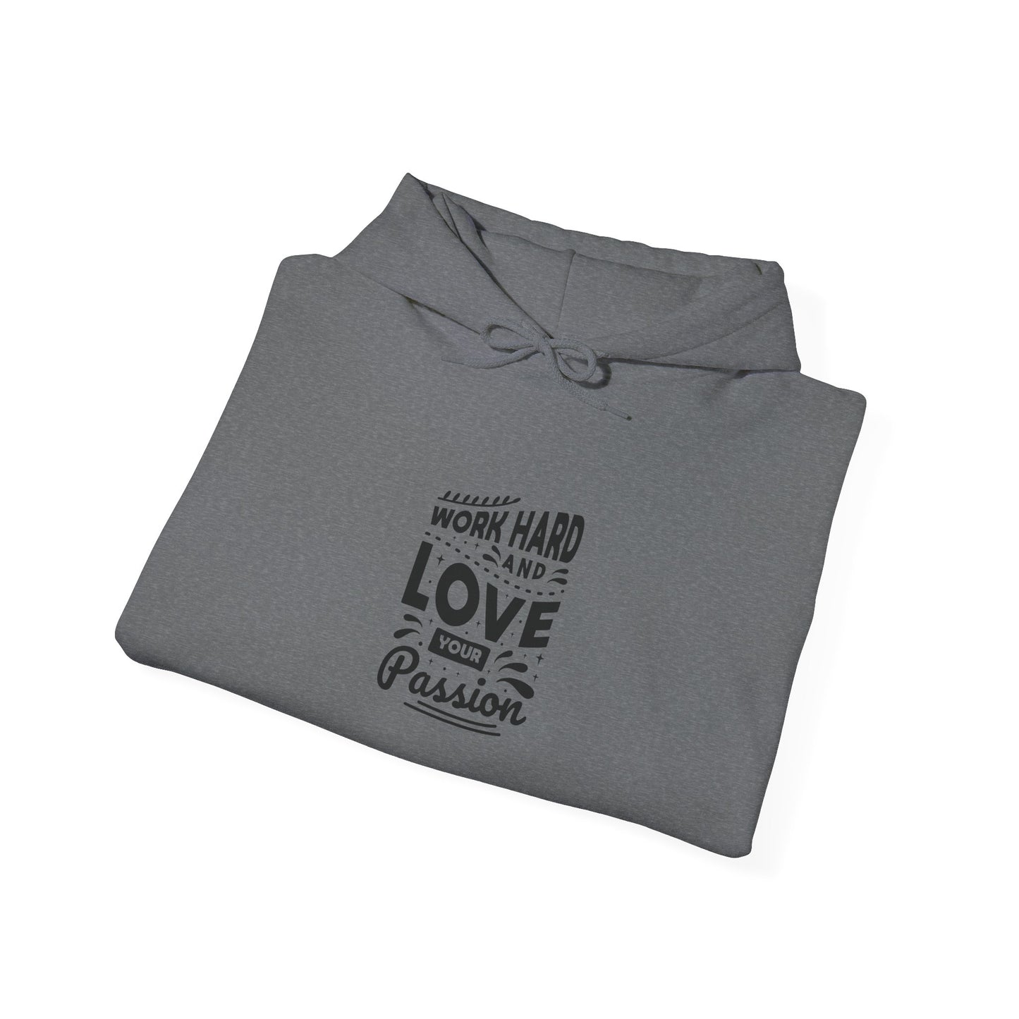Work Hard And Love Your Passion Unisex Heavy Blend™ Hooded Sweatshirt