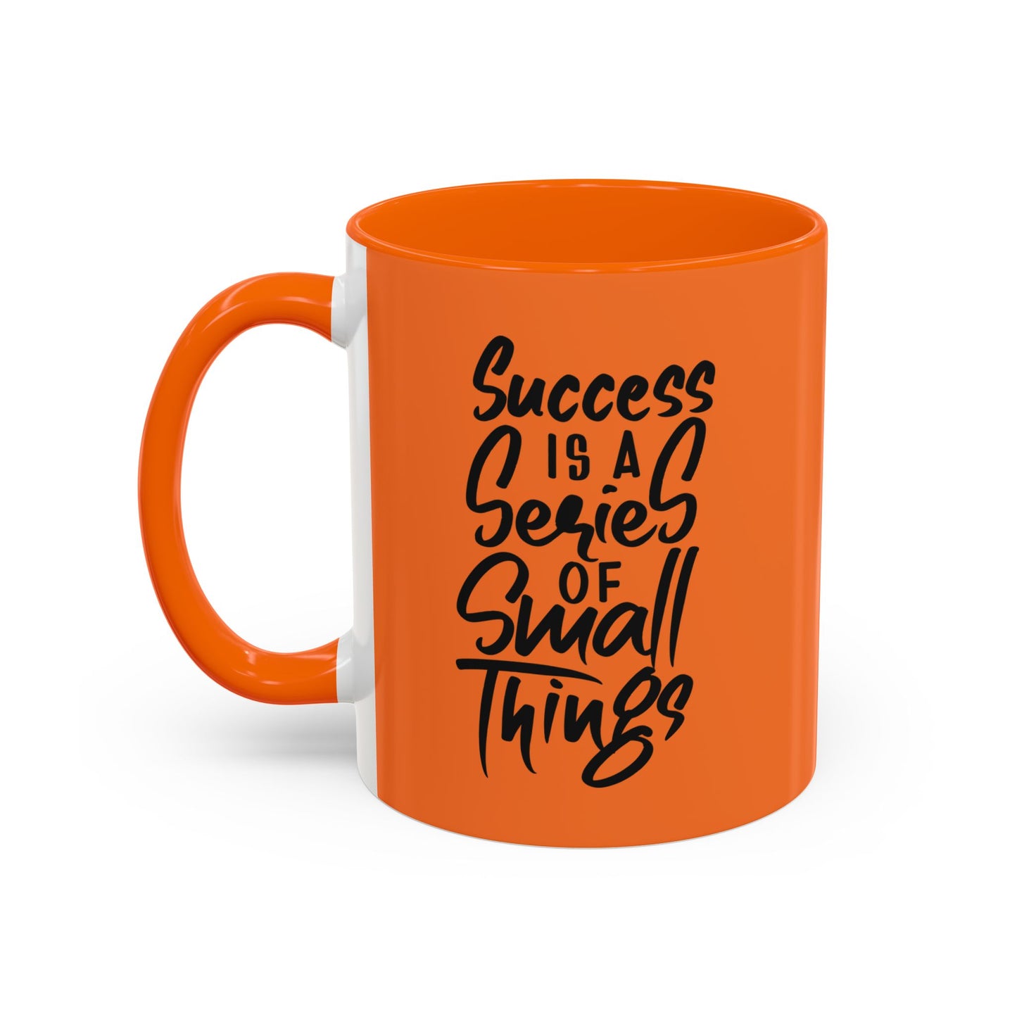 Success Is A Series Of Small Things Accent Coffee Mug (11, 15oz)