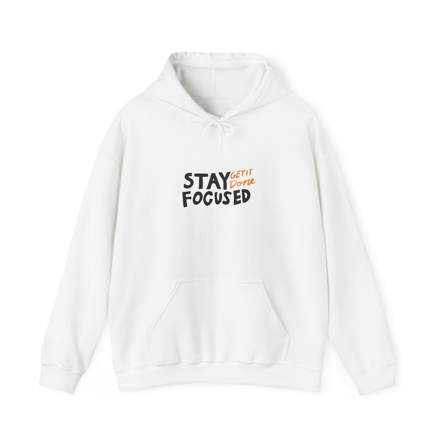 Stay Focused Get It Done Unisex Heavy Blend™ Hooded Sweatshirt