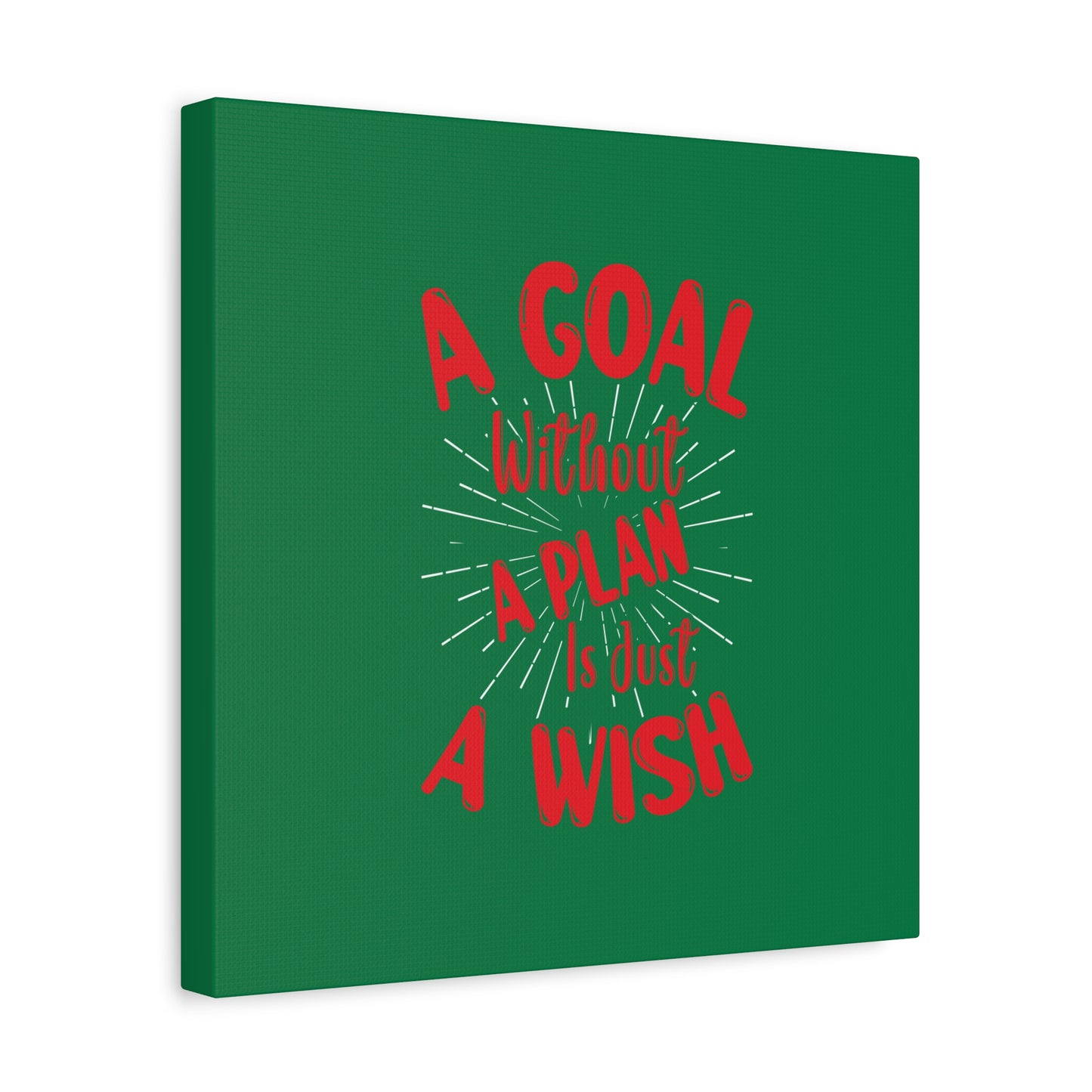 A Goal Without A Plan Is Just A Wish Matte Canvas, Stretched, 1.25"