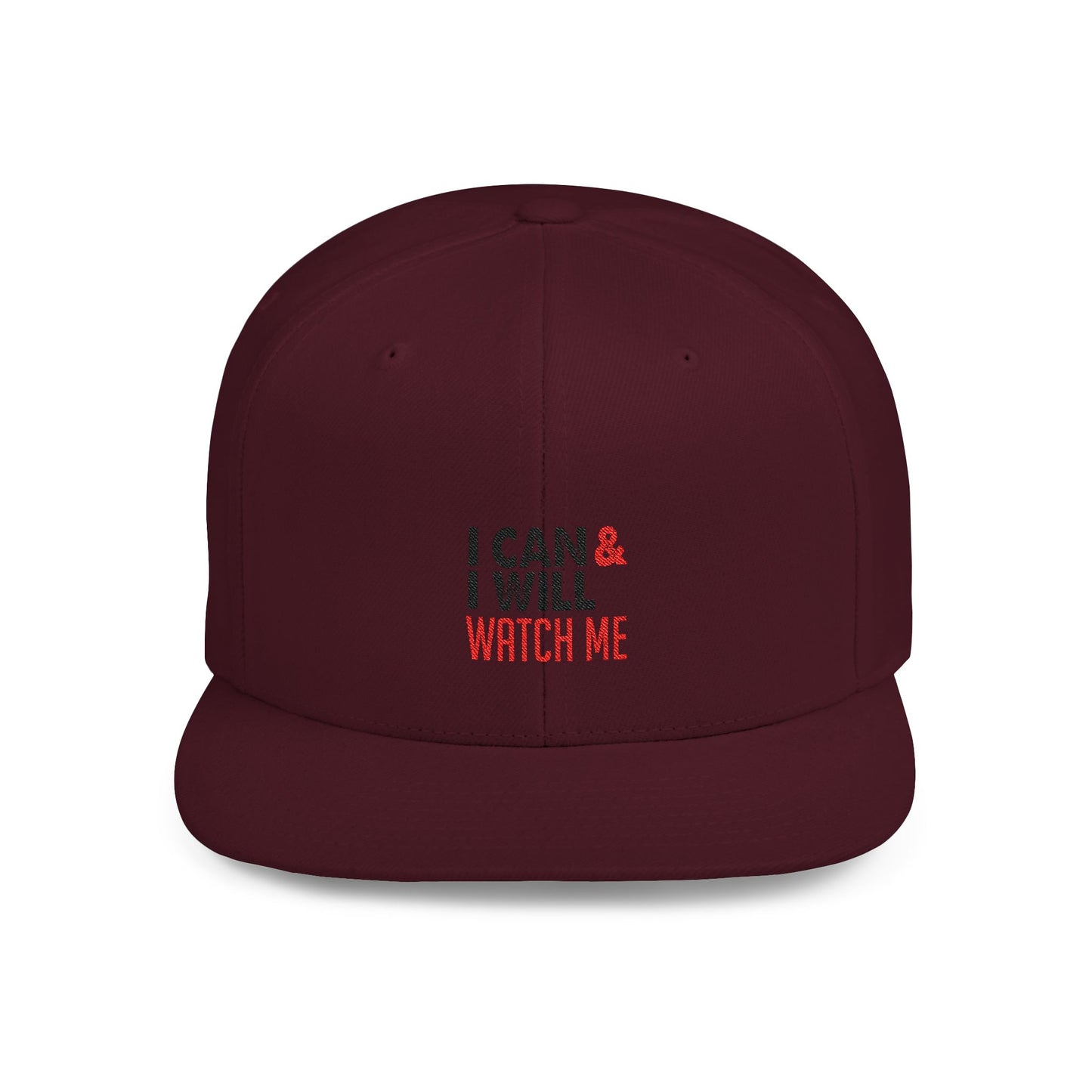 I Can & I Will Watch Me Flat Bill Snapback