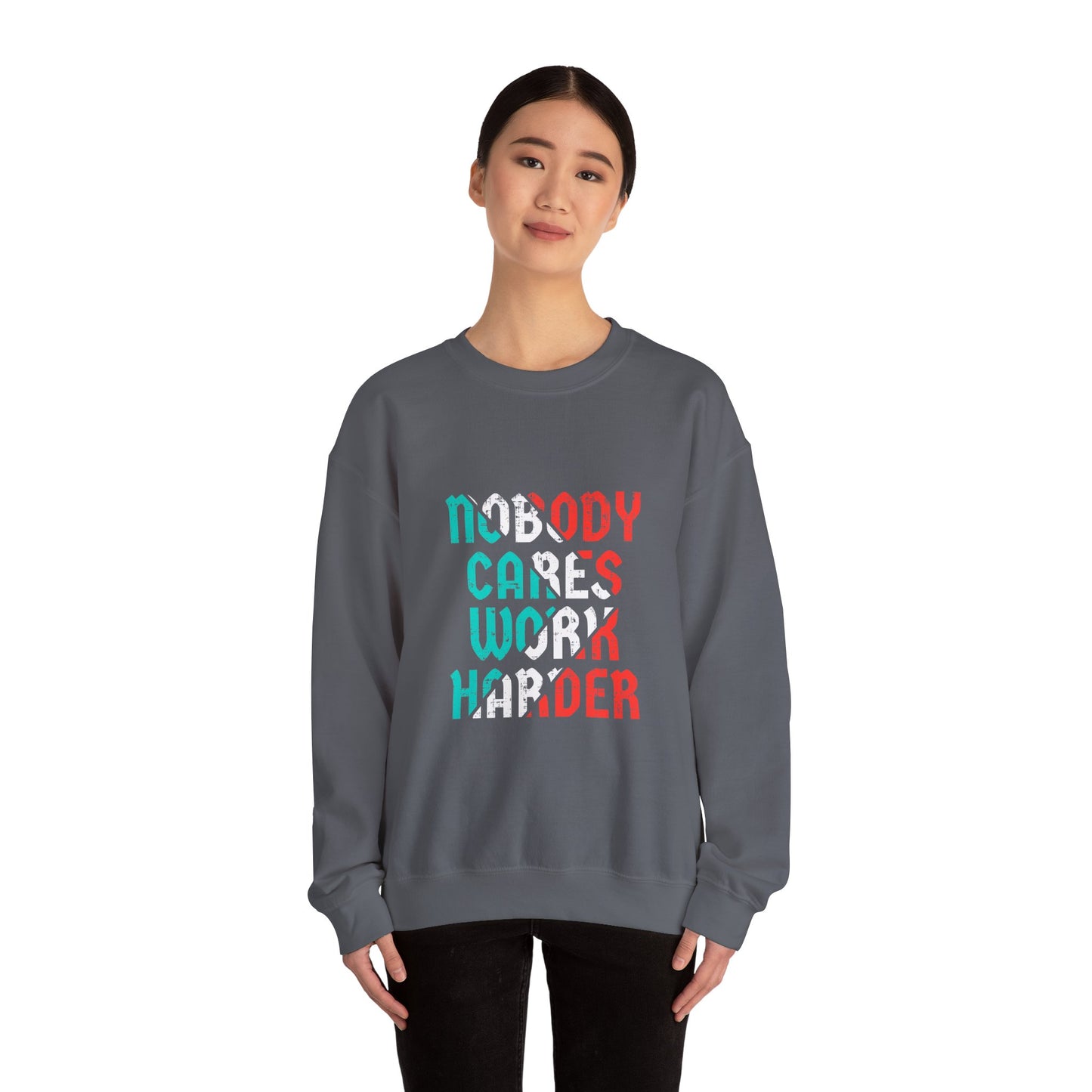 Nobody Cares Work Harder Unisex Heavy Blend™ Crewneck Sweatshirt