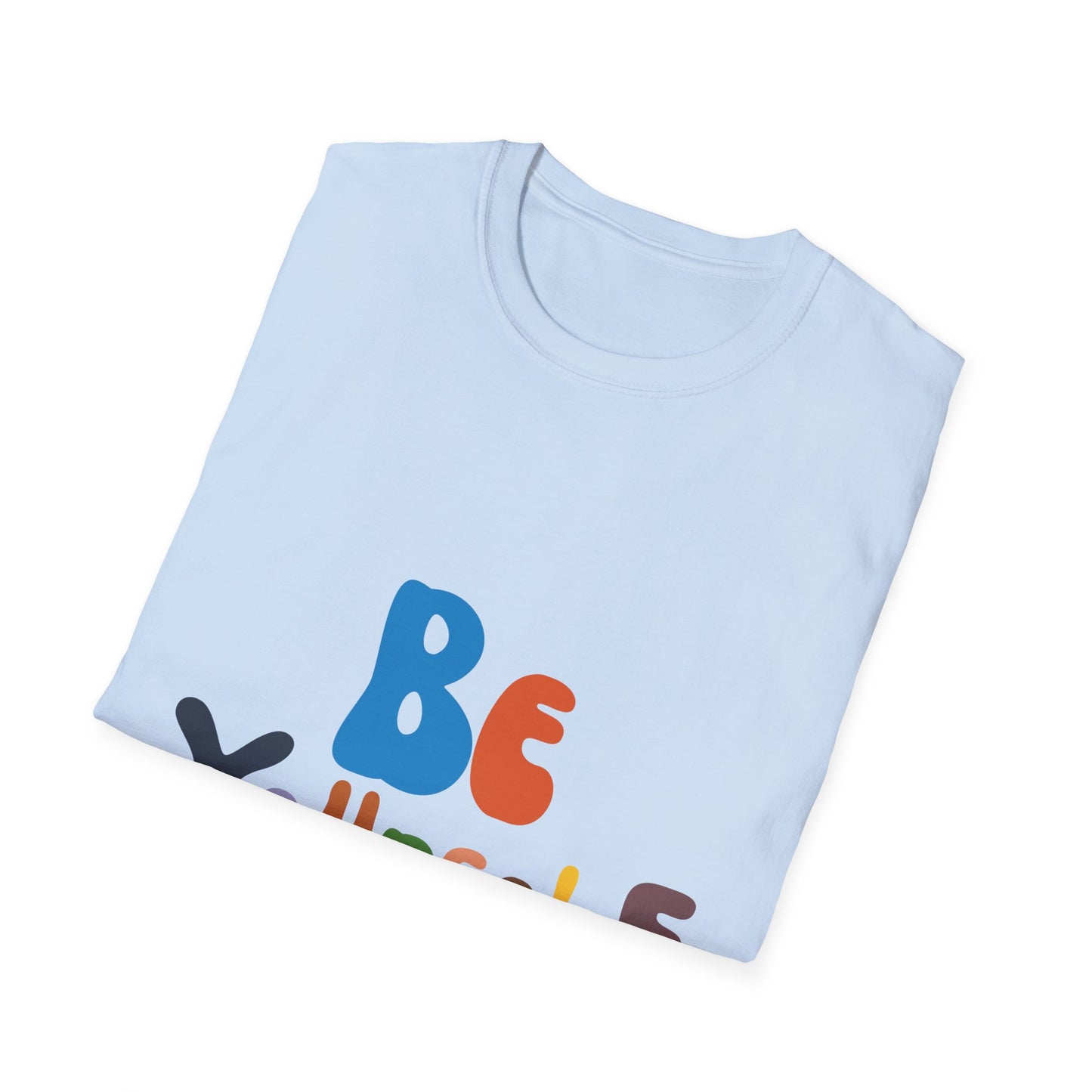 Be Yourself  Unisex Softstyle T-Shirt