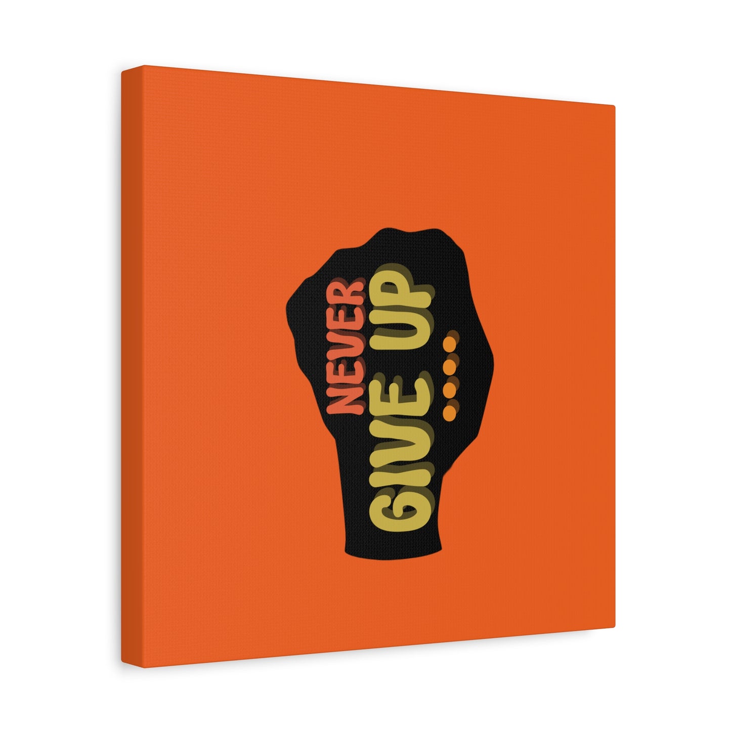 Never Give Up Matte Canvas, Stretched, 1.25"